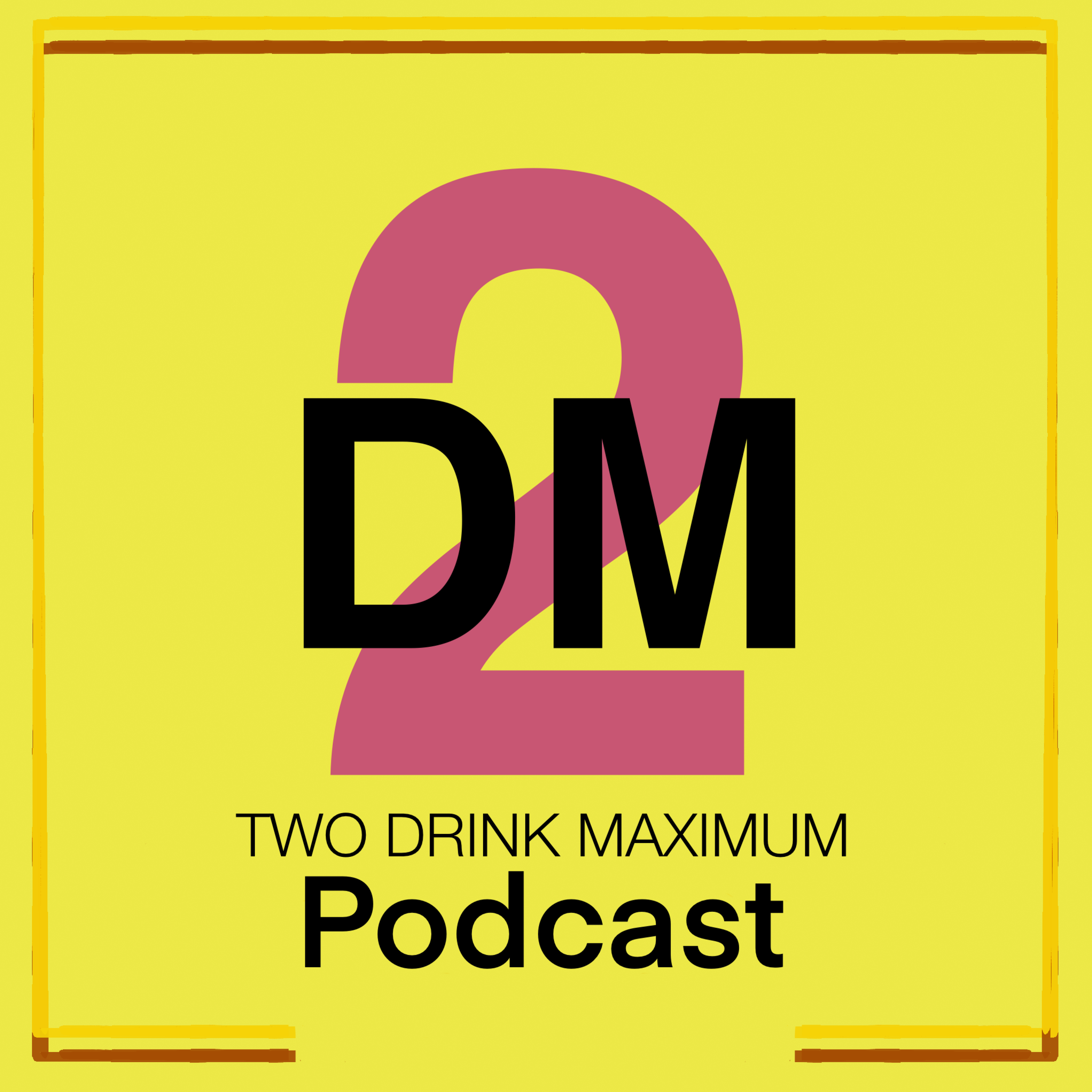 Two Drink Maximum 