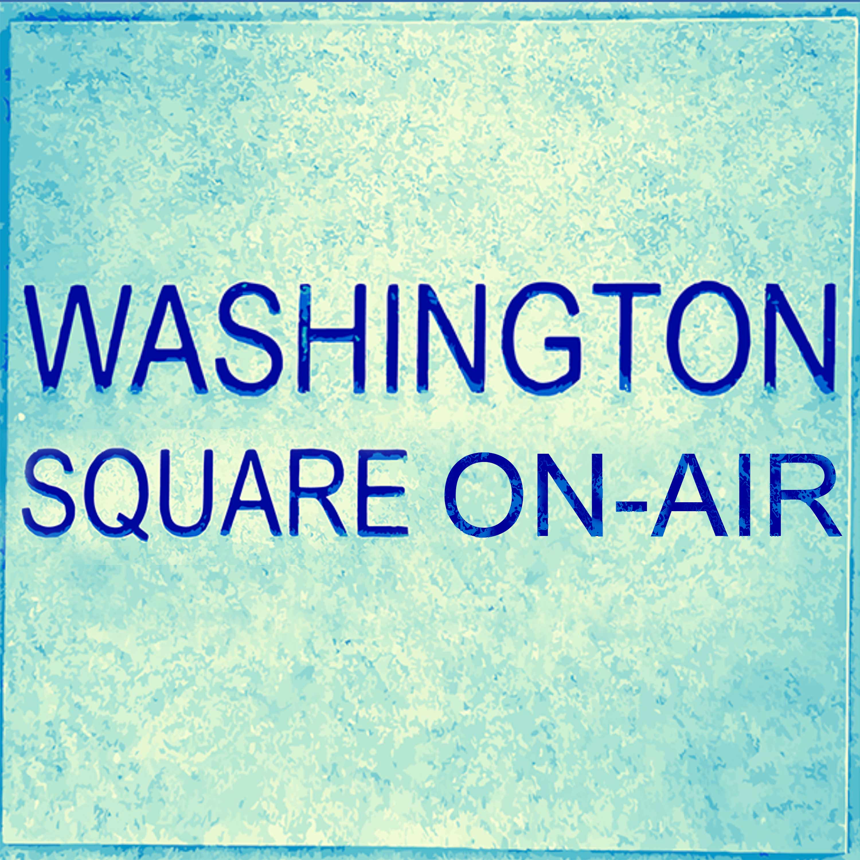 Washington Square On Air 