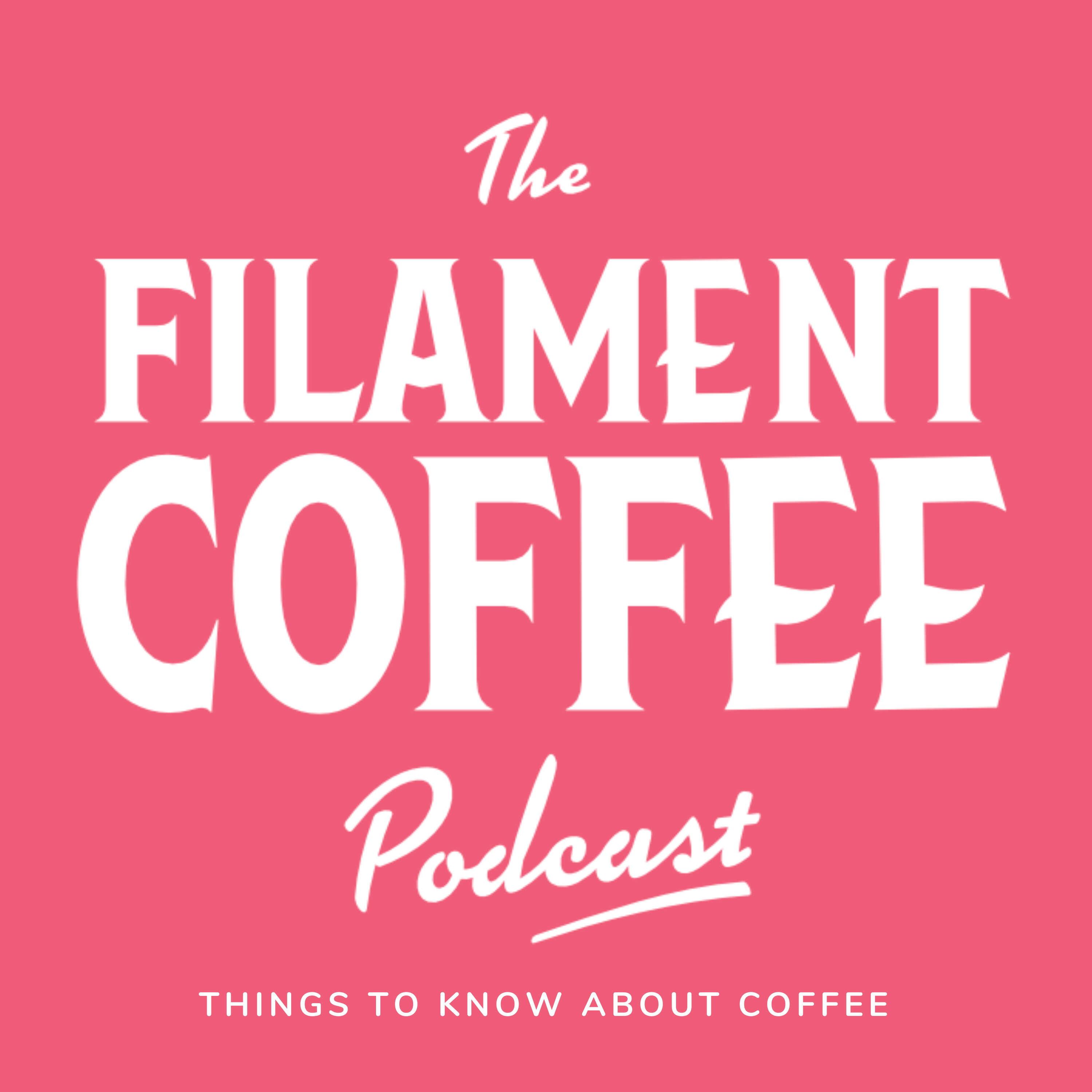 Filament Coffee Podcast 