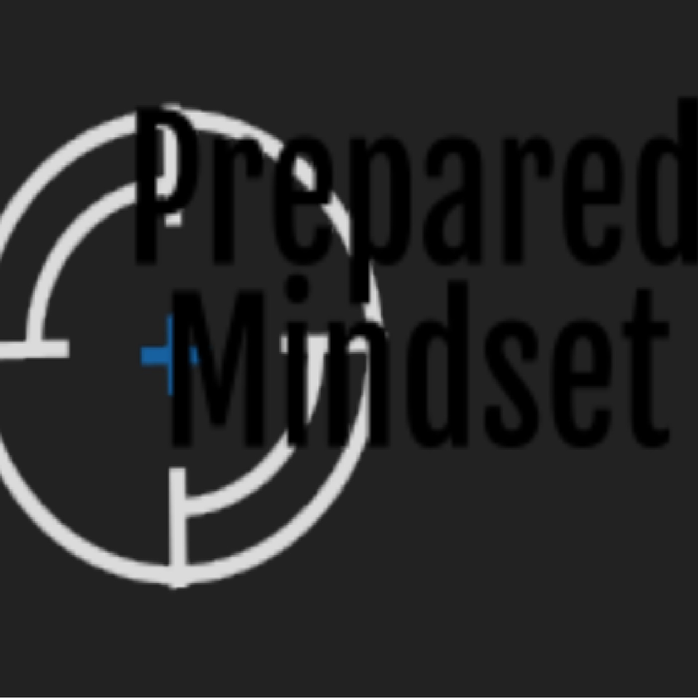 The Prepared Mindset Podcast 