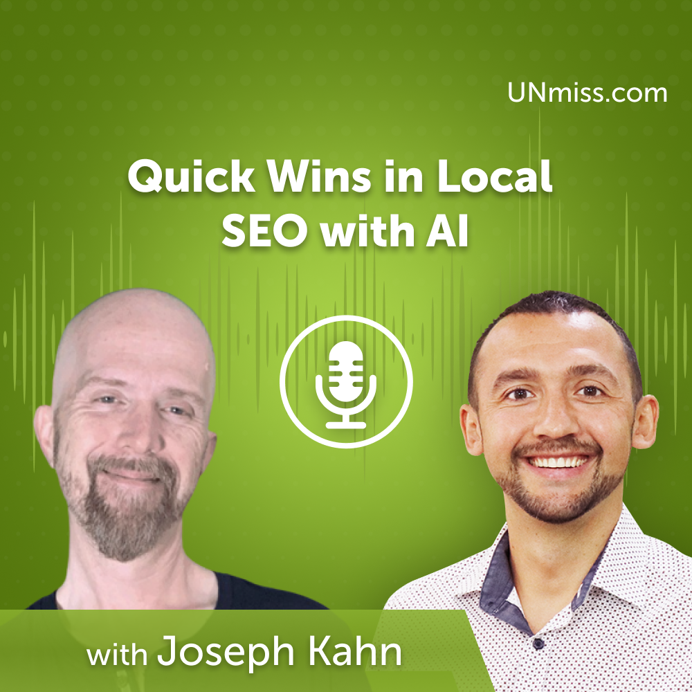 Quick Wins in Local SEO with AI & Joseph Kahn (#638)