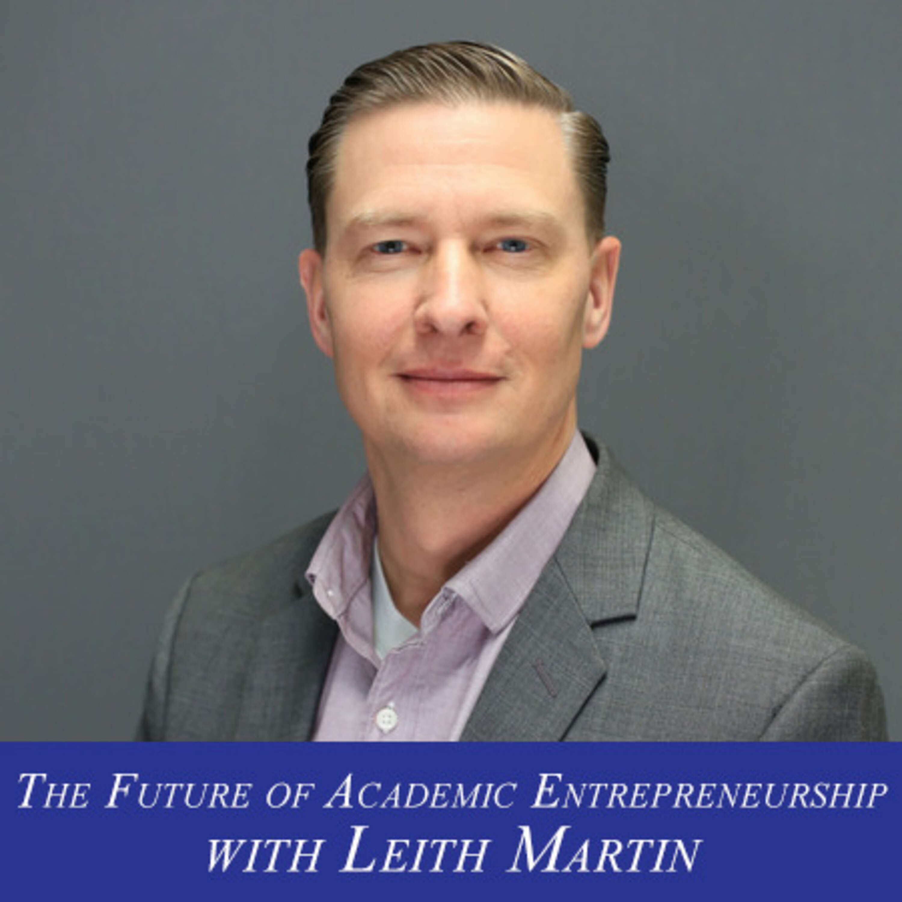 ⁣S1E11: The Future of Academic Entrepreneurship with Leith Martin