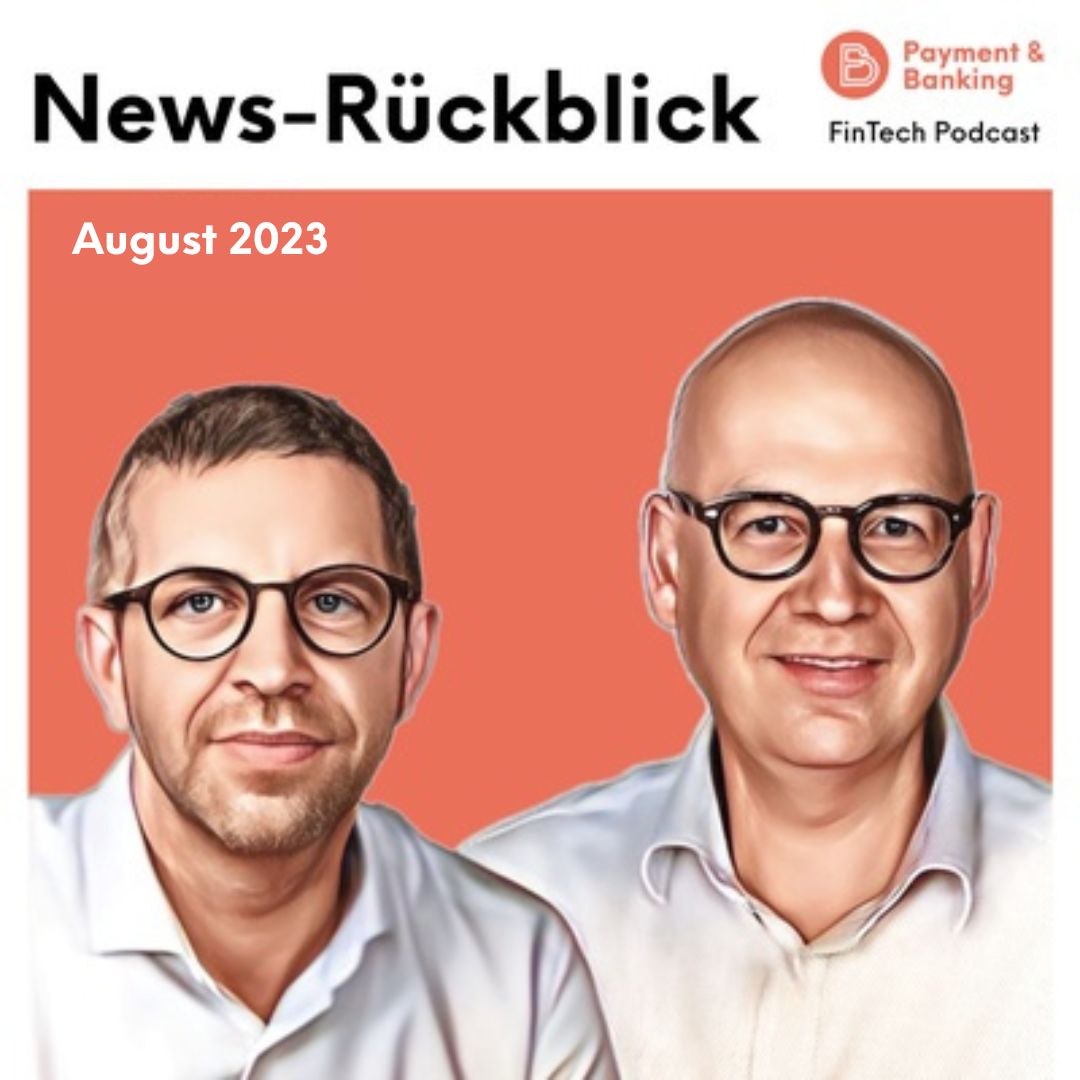 #446: News-Rückblick August 2023: PayPal startet Stablecoin, Klarna trennt sich von Kosma, 1 Million Kunden bei Bitpanda