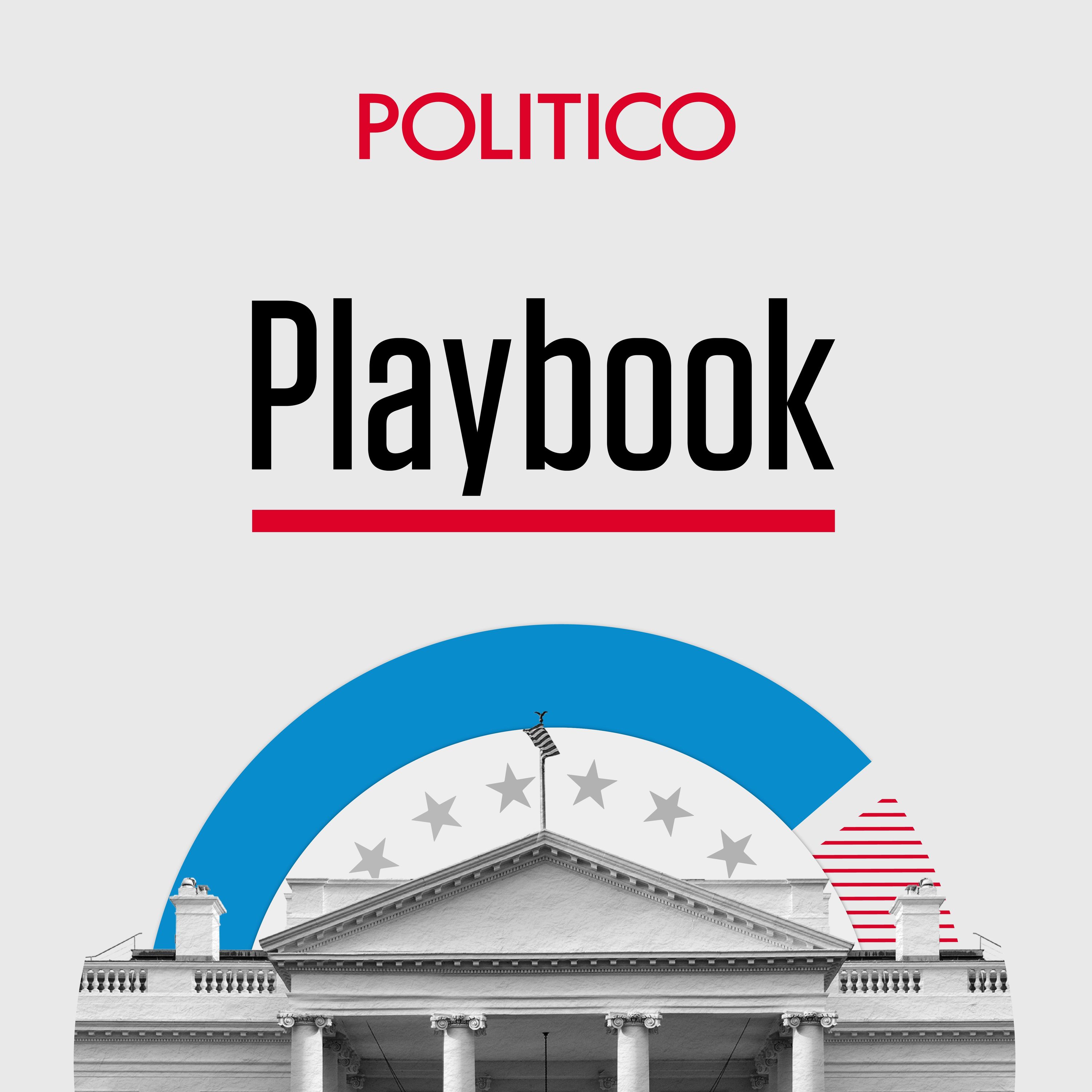 POLITICO Playbook Daily Briefing 