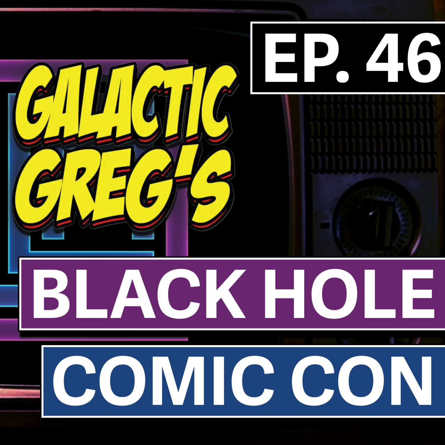 Black Hole Comic Con 2023 | Lights, Comics, Action! Ep.46 #podcast #collecting #comics #comiccon