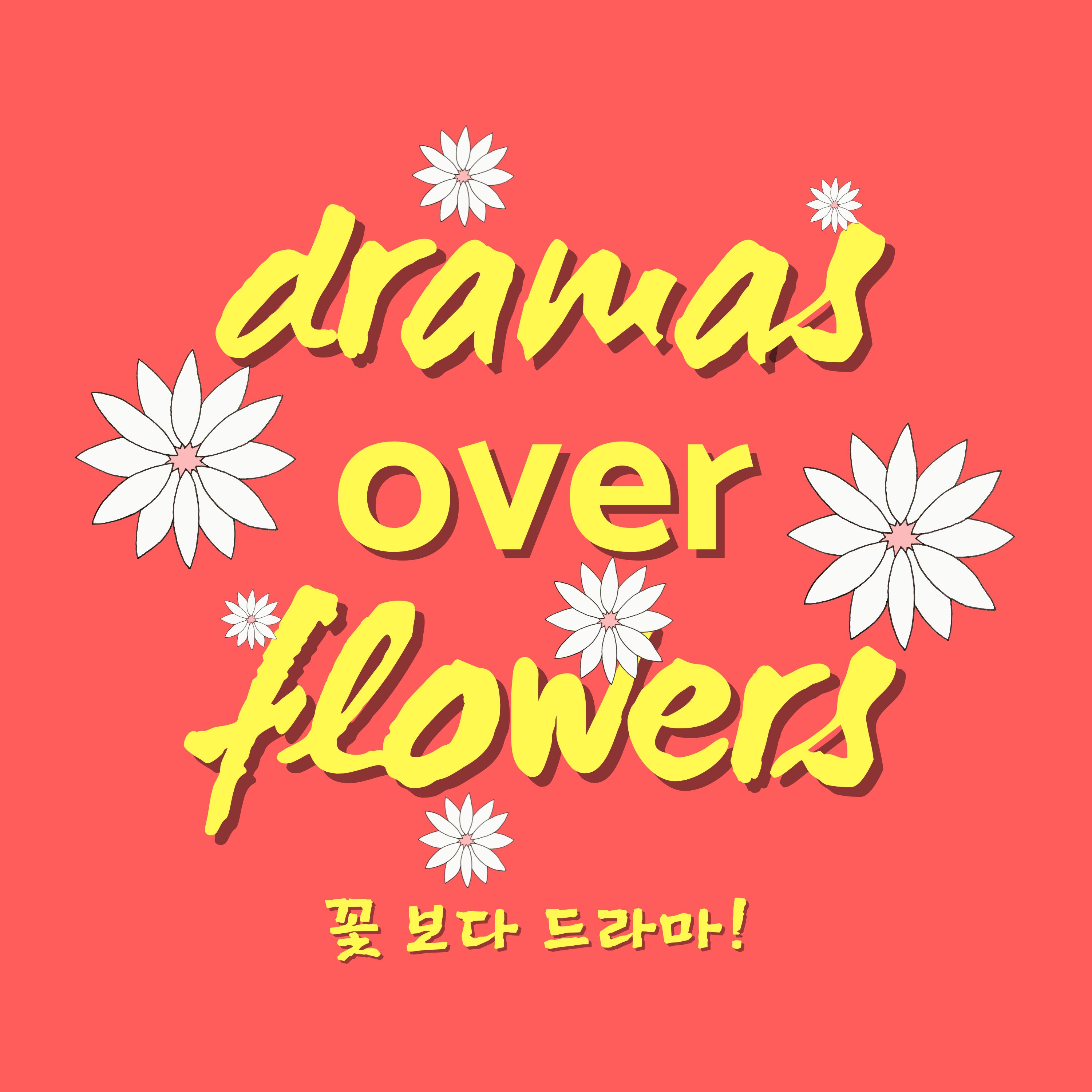 Dramas Over Flowers 