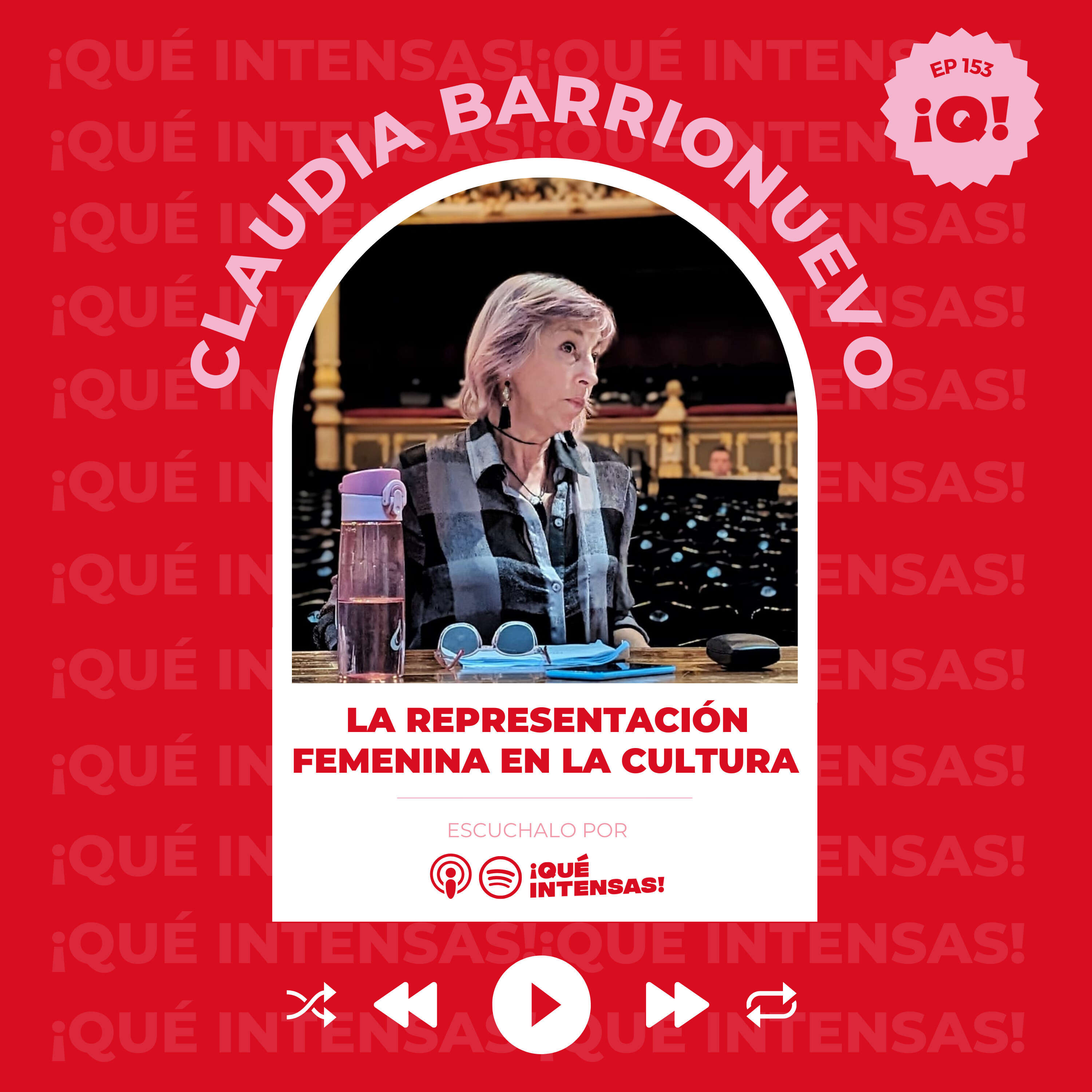 Ep. 153 La representación femenina en la cultura , con Claudia Barrionuevo