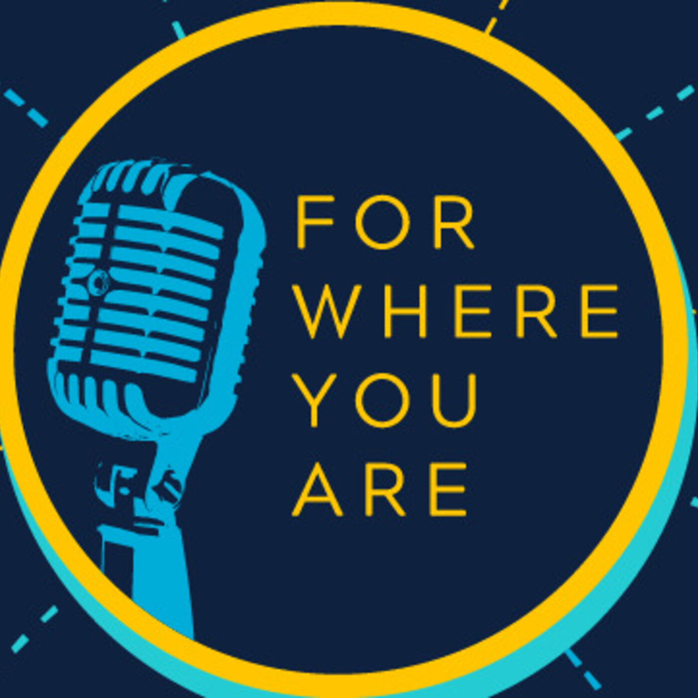 The For Where You Are Podcast 