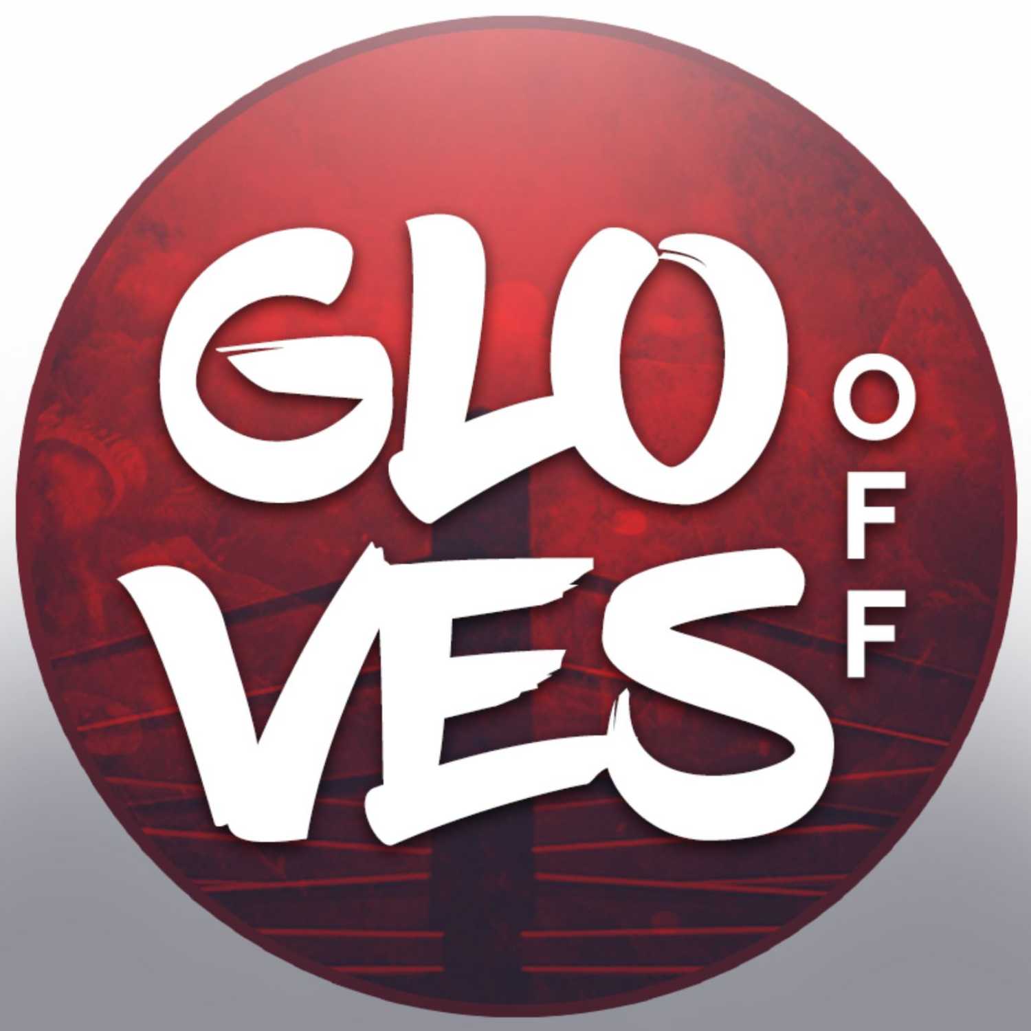 The Gloves Off Podcast 