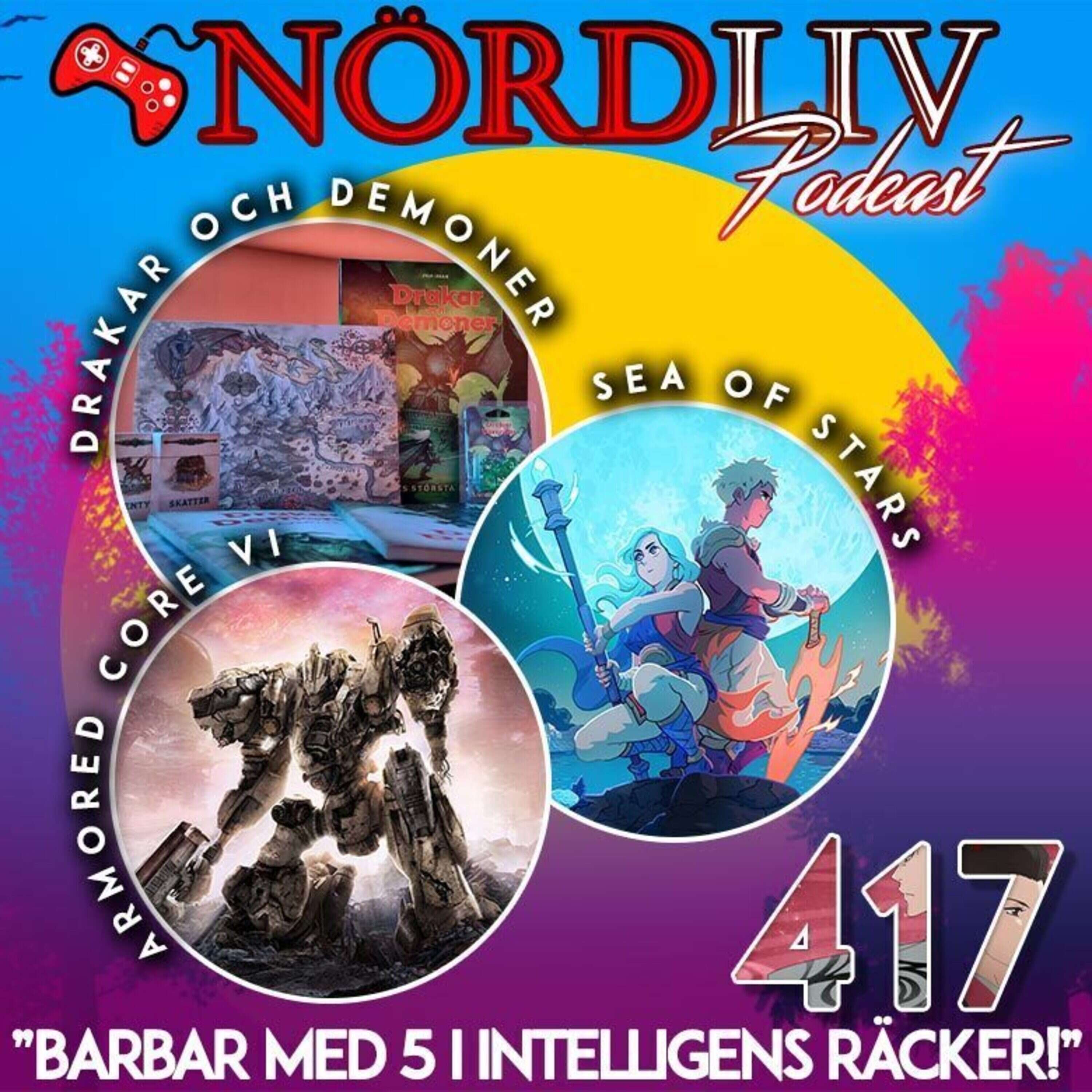 Avsnitt 417 - "Barbar med 5 i intelligens räcker!"