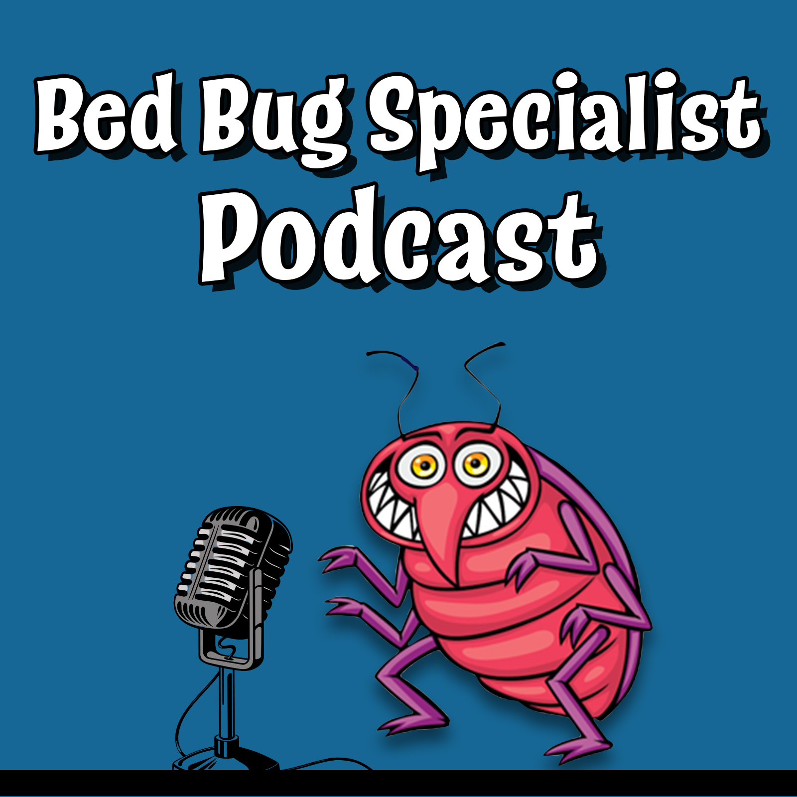 Bed Bug Specialist Podcast 