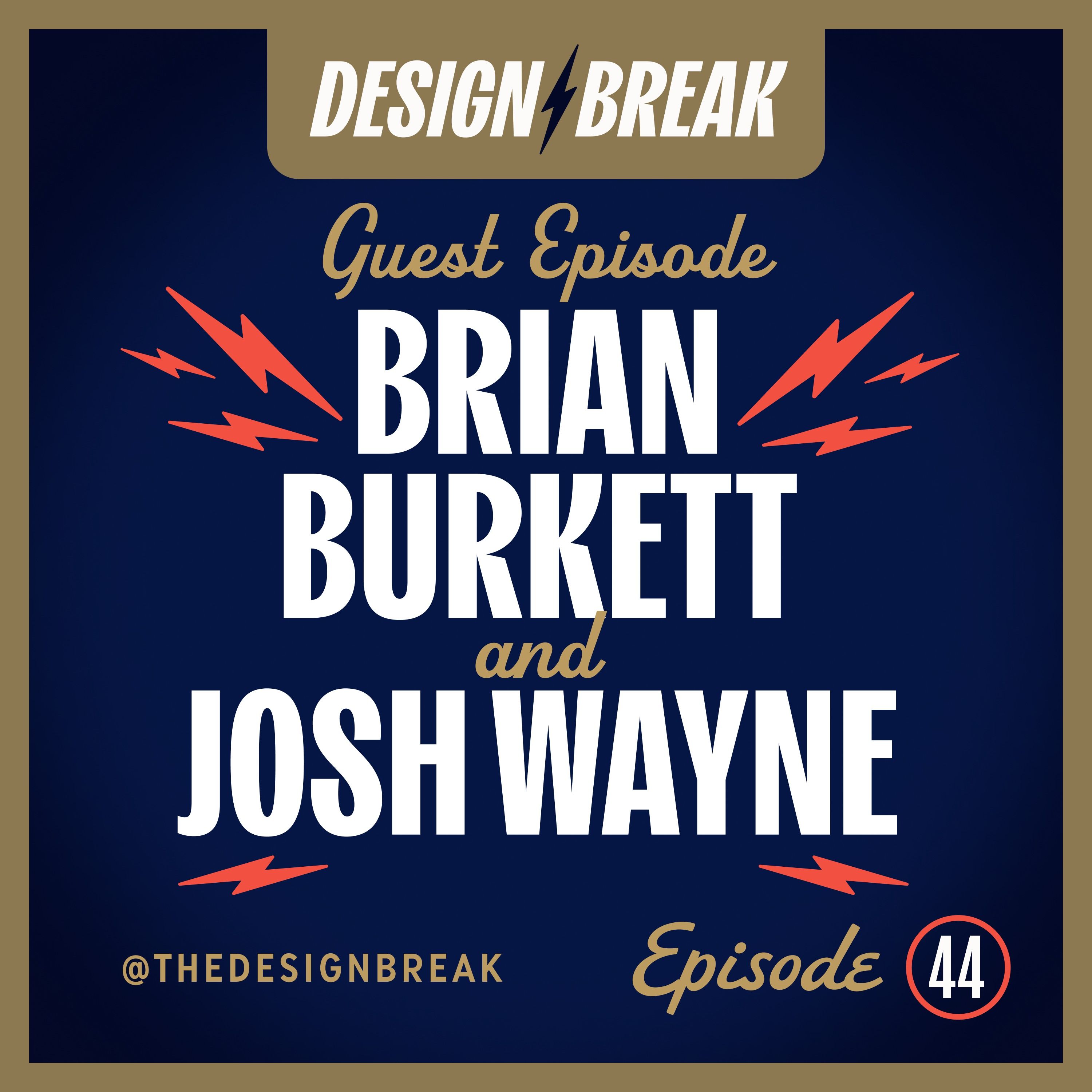 044: Brian Burkett & Josh Wayne, Partnering with Larger Agencies for Freelance Work