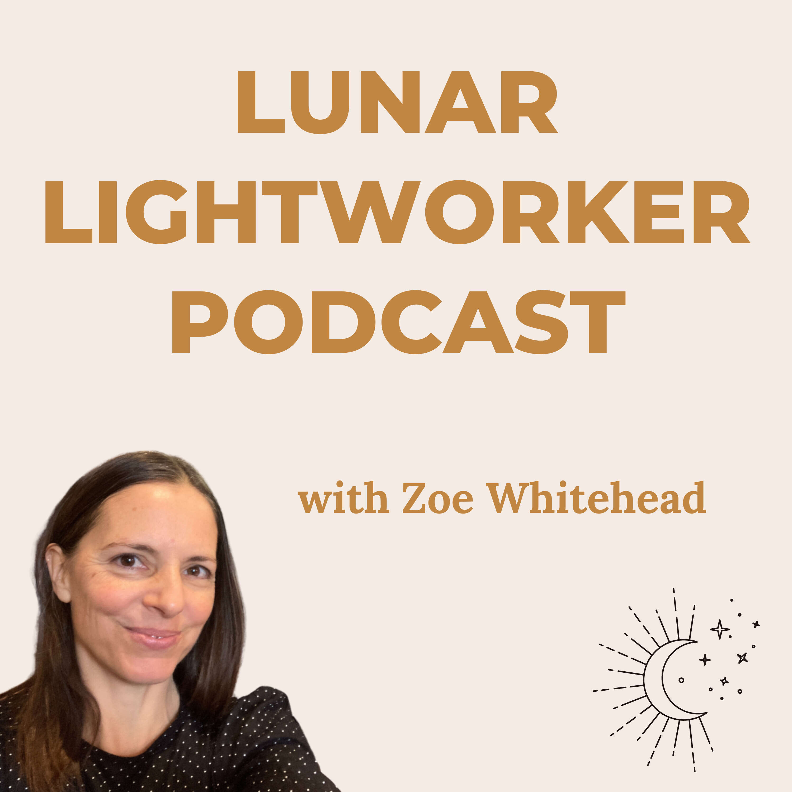 The Lunar Light Worker Podcast 