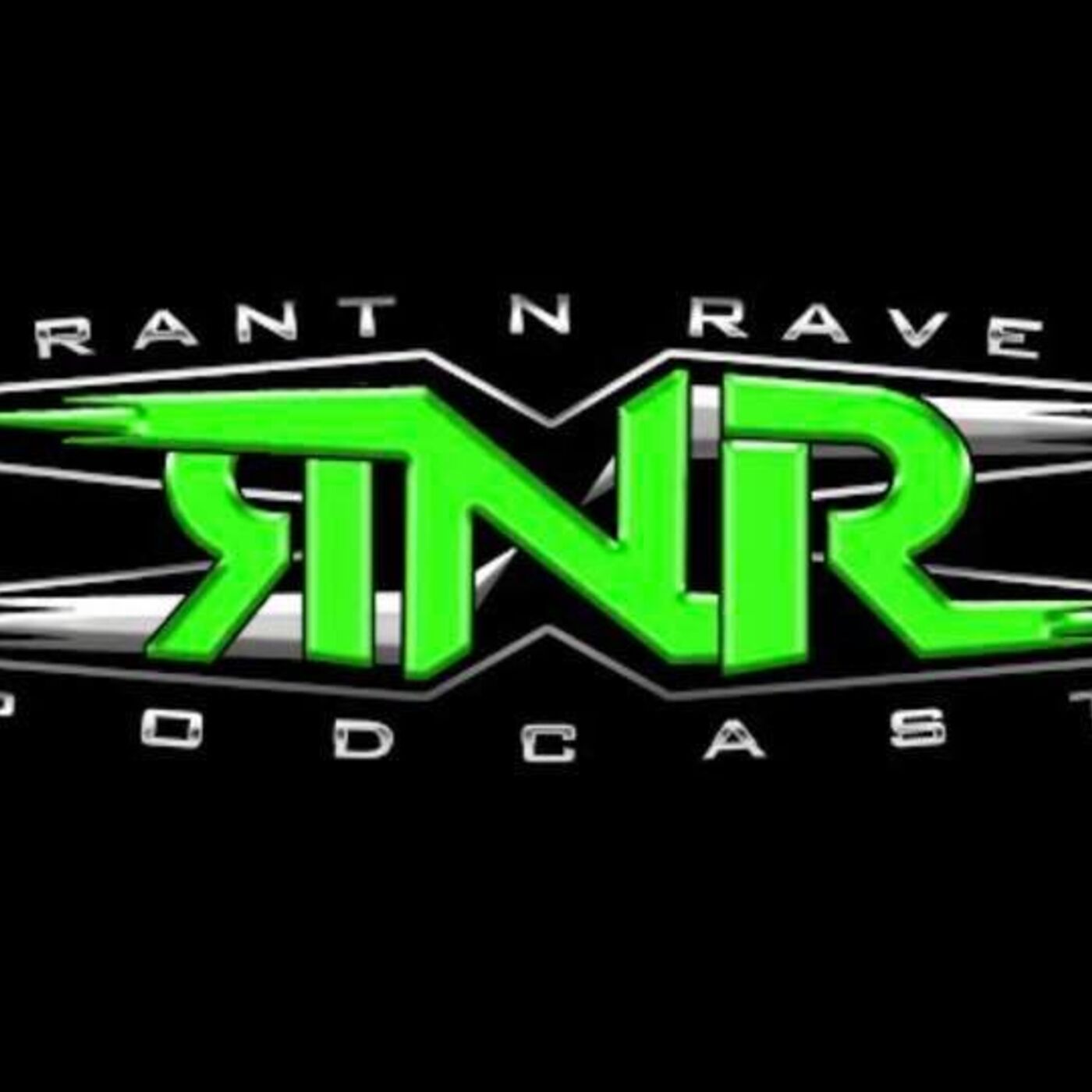 Rant N Rave Podcast Episode 133