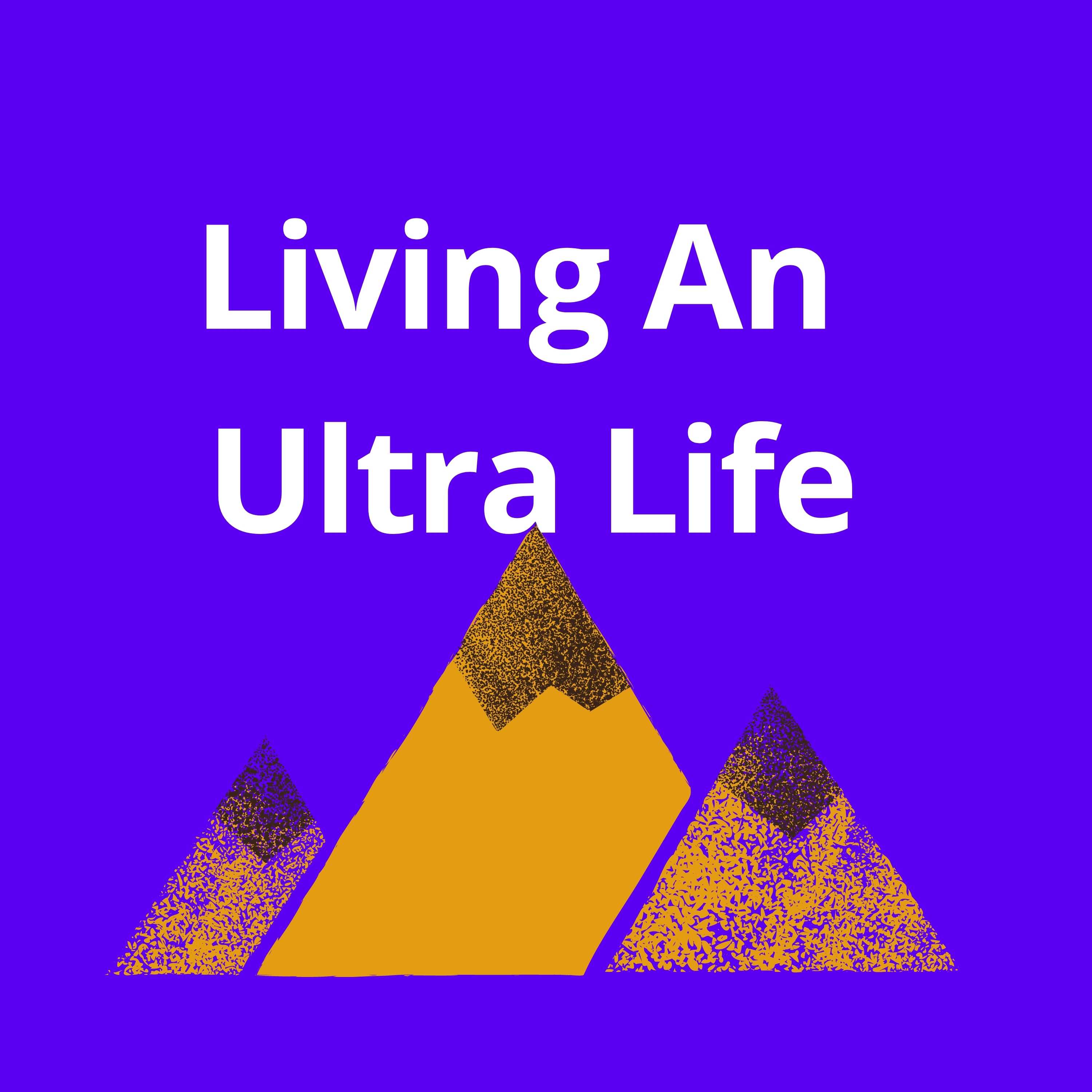 Living An Ultra Life 