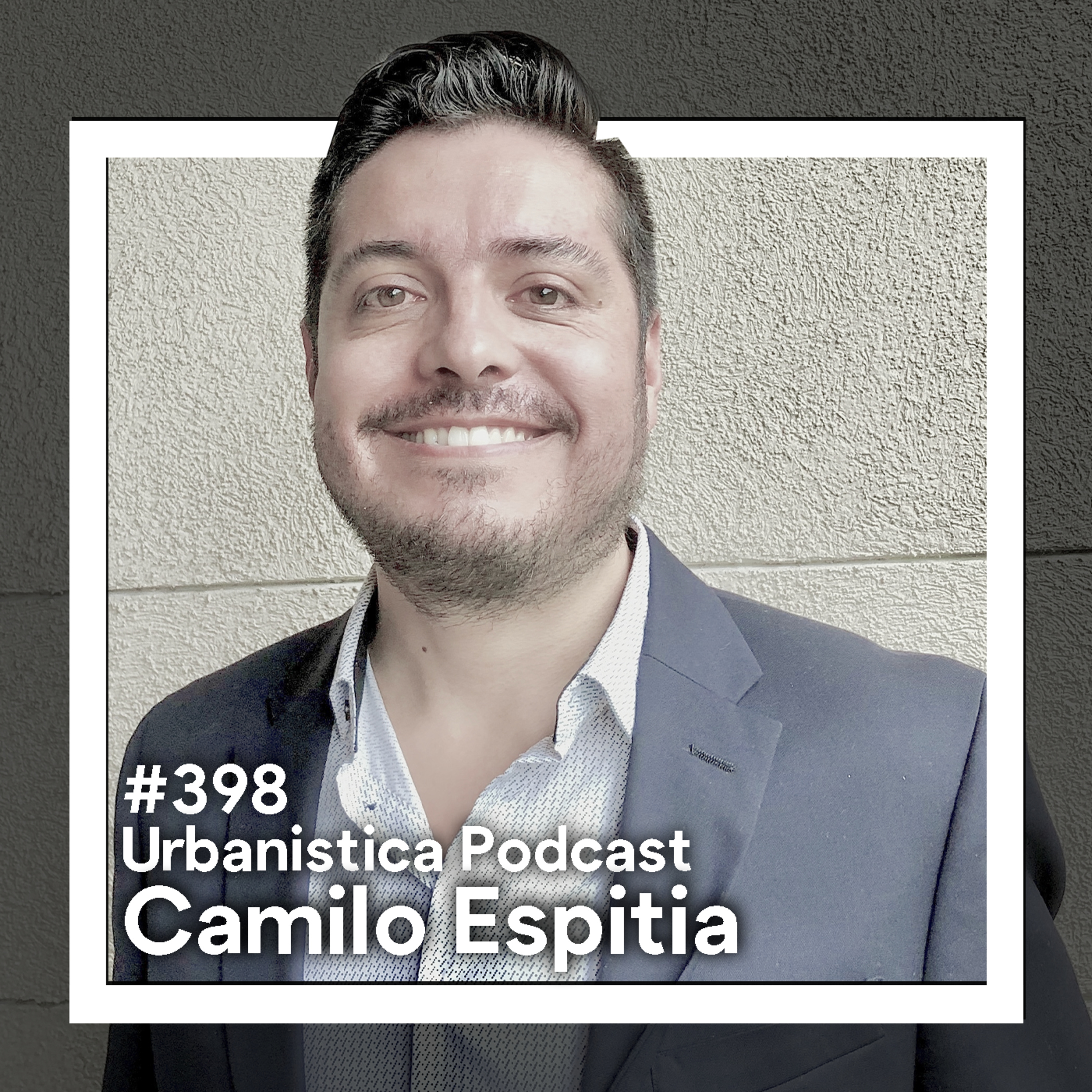 ⁣398. Urban Planning for Social Justice in Latin America - Camilo Espitia