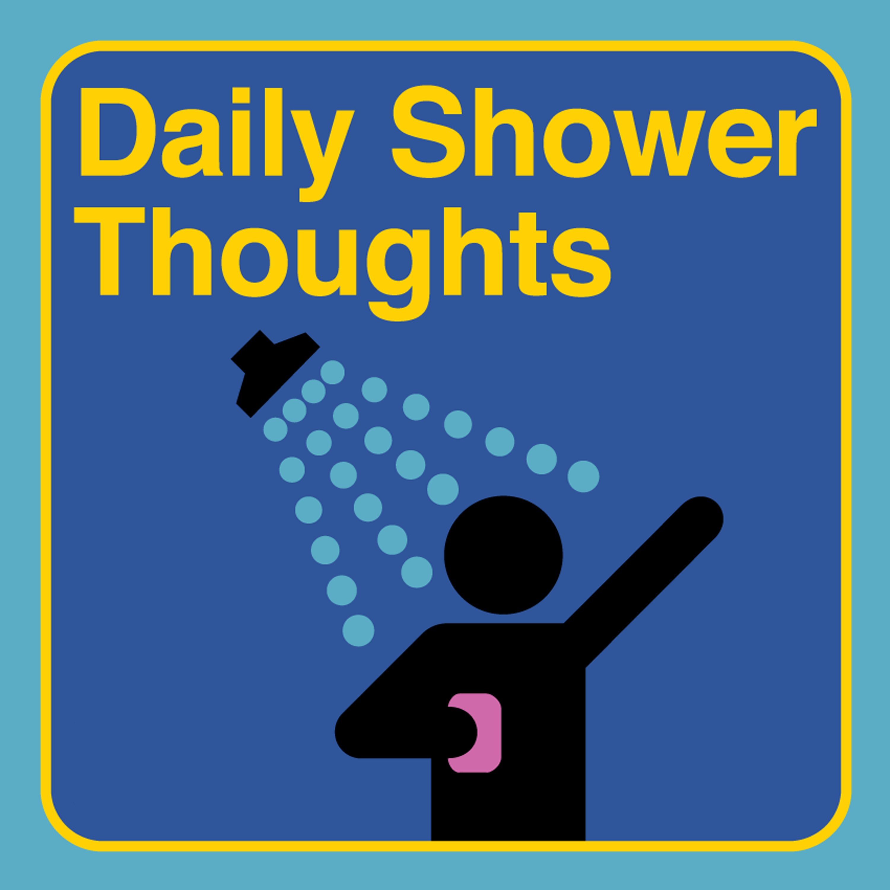 Daily Shower Thoughts 