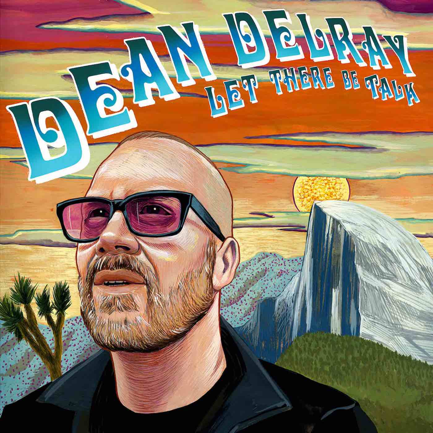 Dean Delray's LET THERE BE TALK 