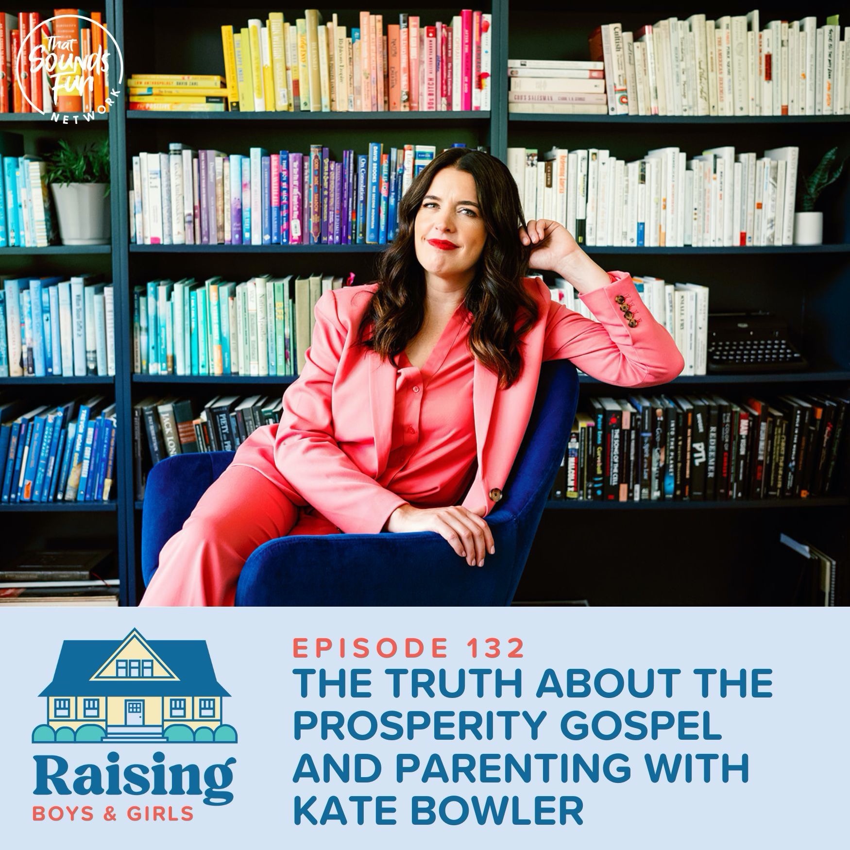 ⁣Episode 132: The Truth About the Prosperity Gospel and Parenting with Kate Bowler