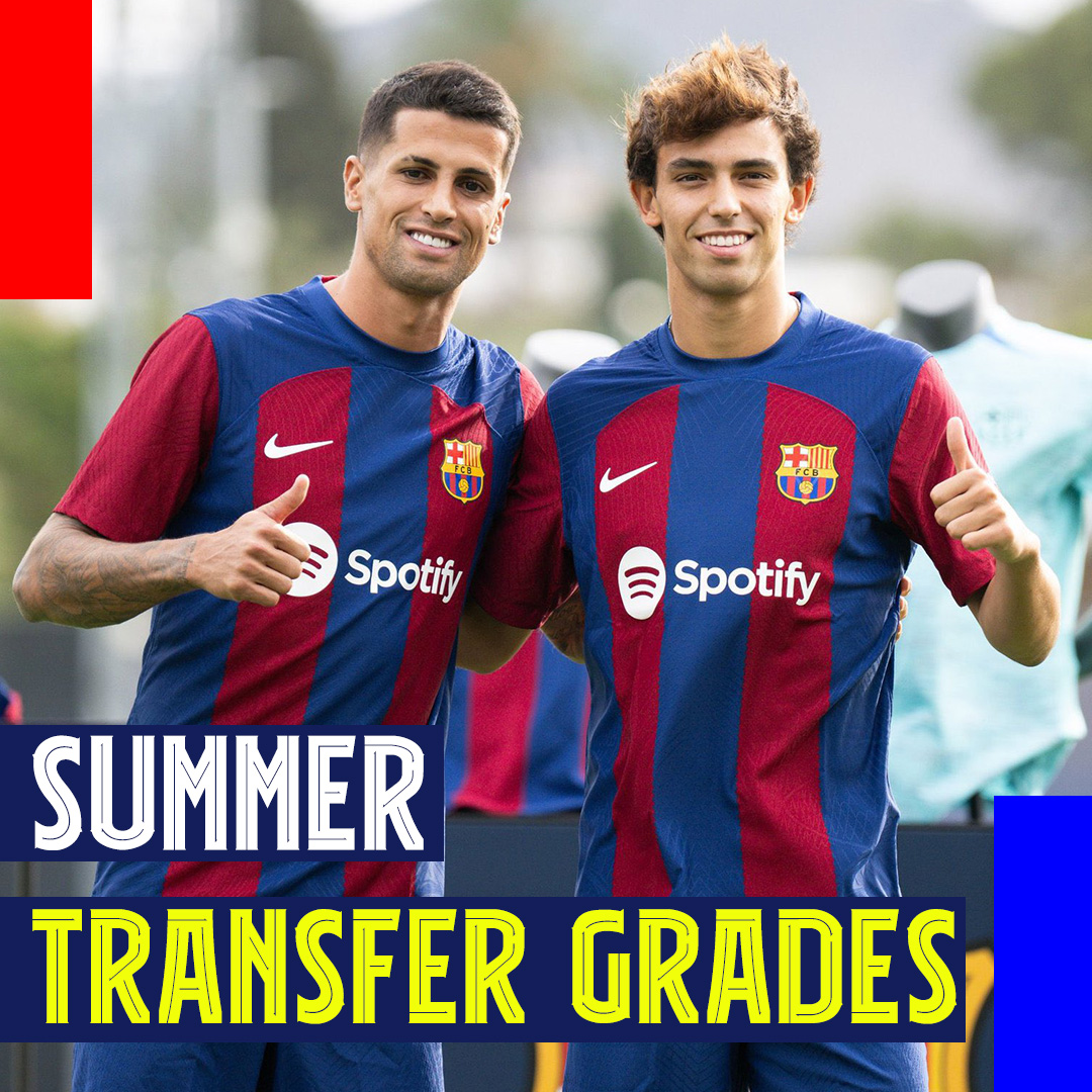 Summer Transfer Grades! Joao Cancelo, Joao Felix, Ansu Fati, Dembele, and All the Rest!