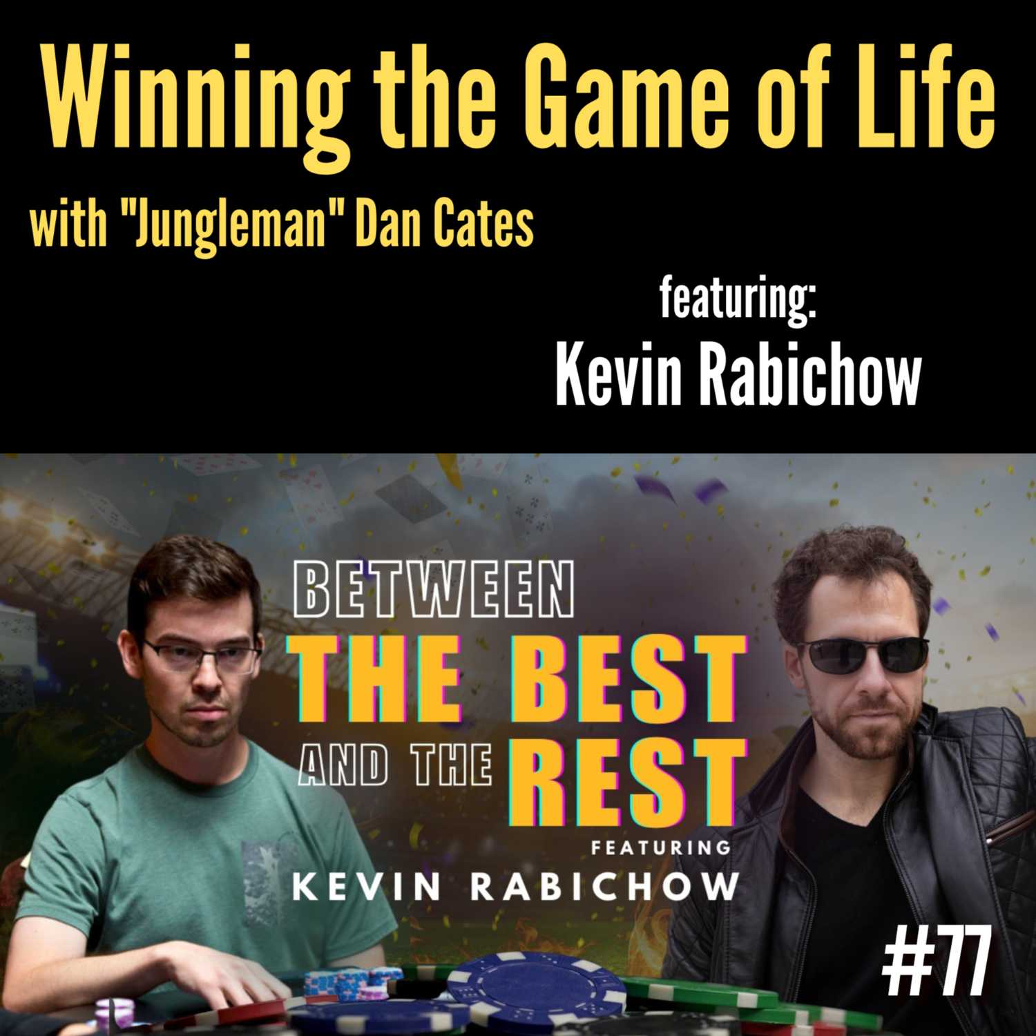 How To Be the Best and Beat All the Rest in POKER | Rabichow and Jungleman