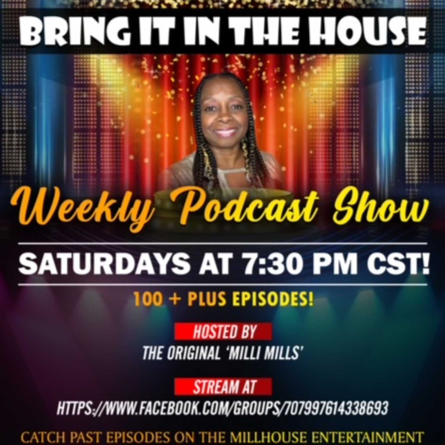 'BRING IT IN THE HOUSE' - new Podcast Show 