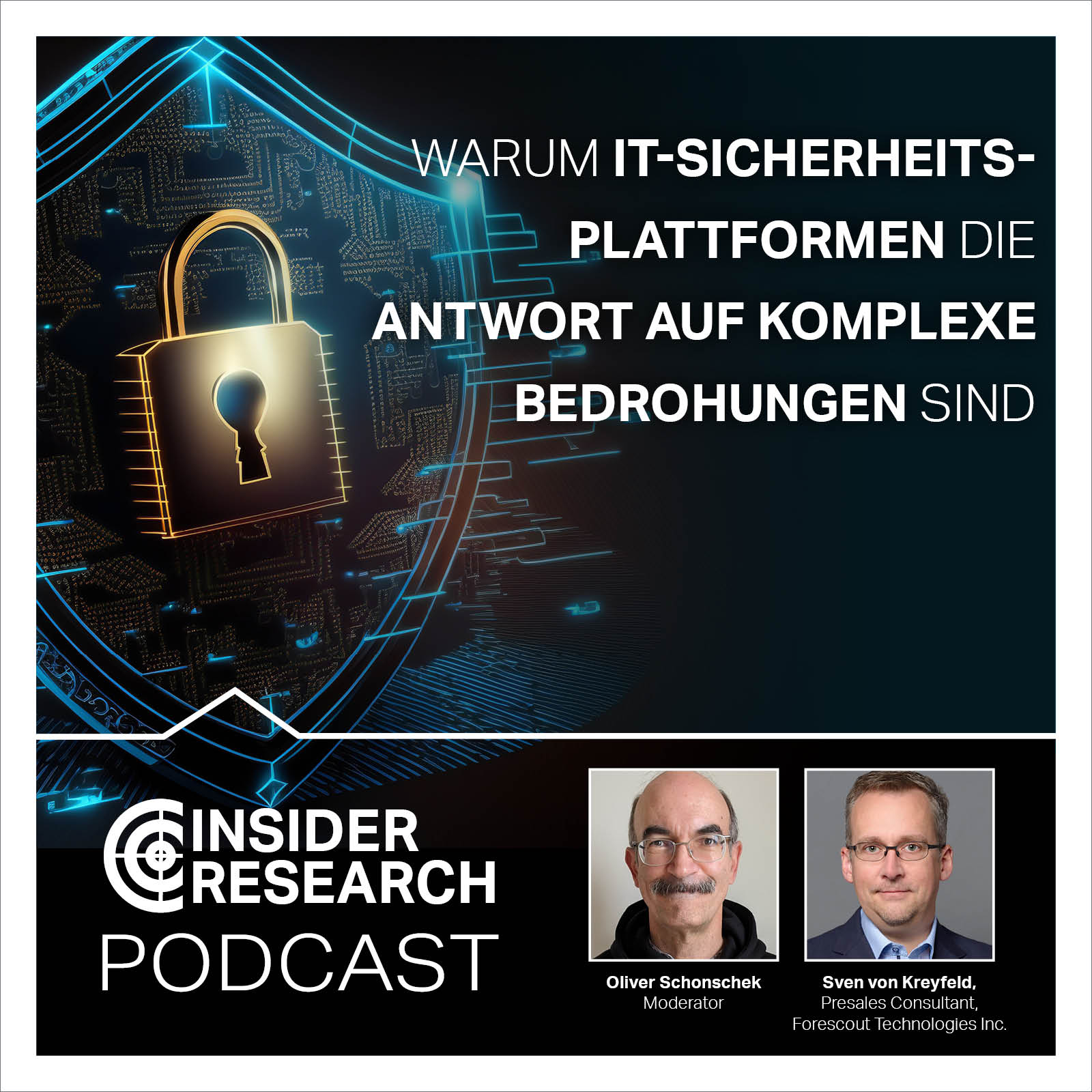 ⁣Warum IT-Sicherheitsplattformen die Antwort auf komplexe Bedrohungen sind, mit Sven von Kreyfeld von Forescout