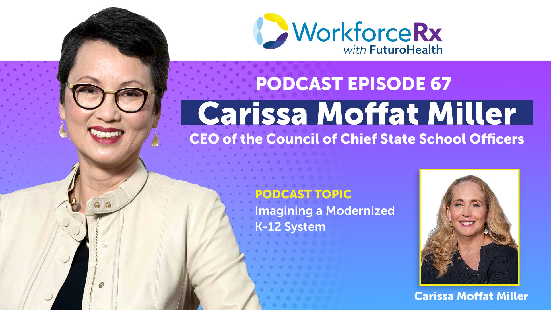 Carissa Moffat Miller, CEO of the Council of Chief State School Officers: Imagining a Modernized K-12 System