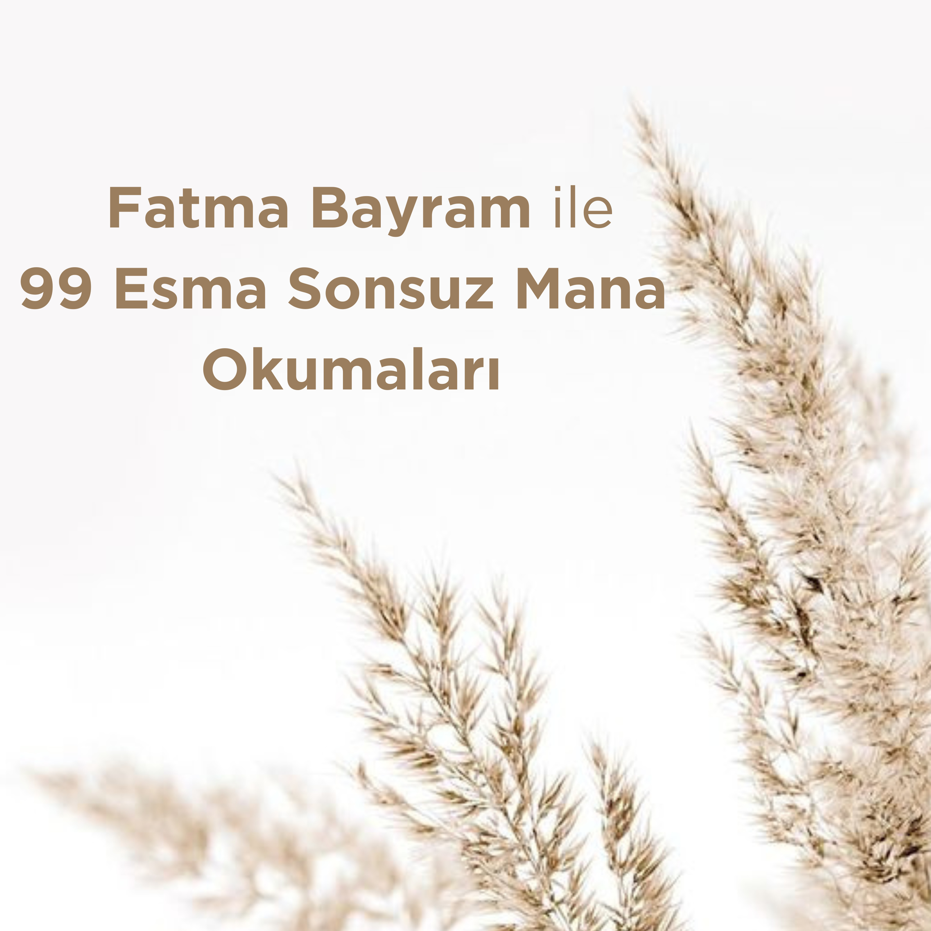 ⁣99 Esma Sonsuz Mana Okumaları I 16. Bölüm