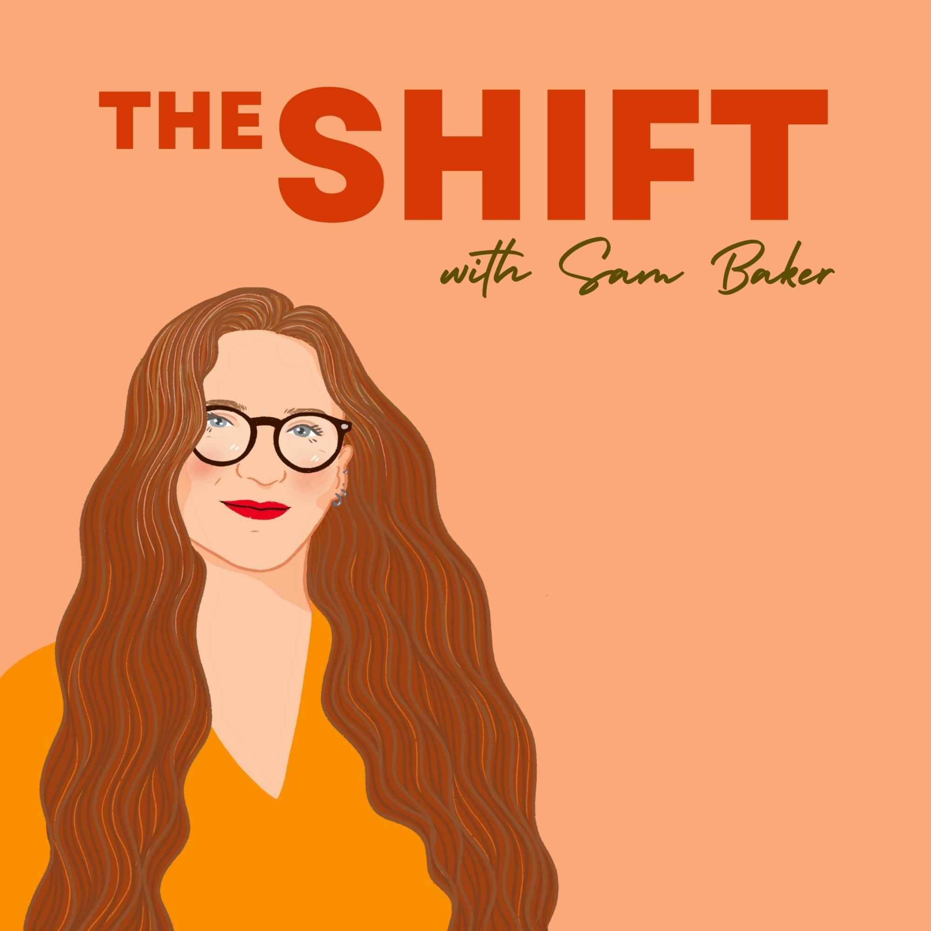 The Shift with Sam Baker 