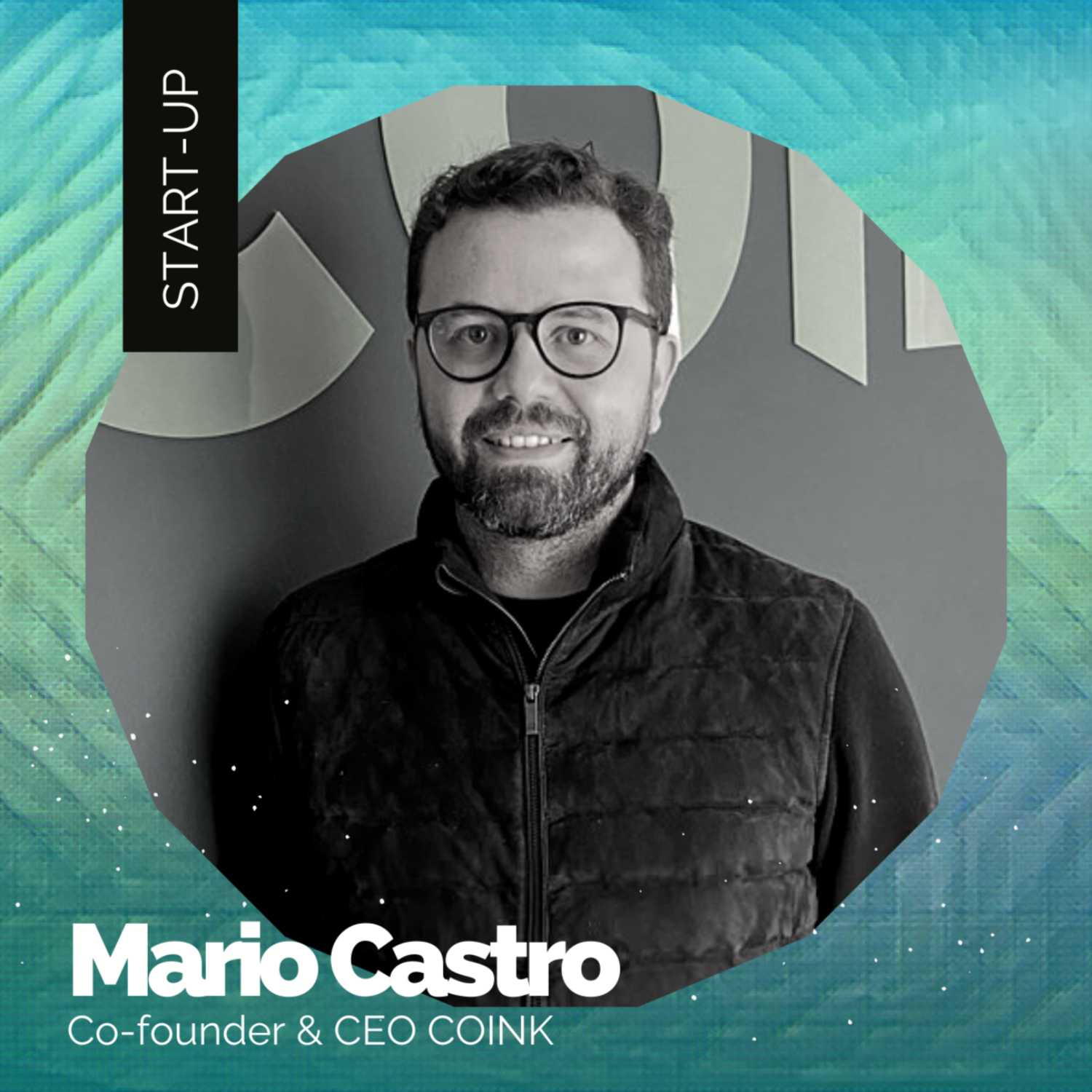 ⁣Mario Castro – CEO y Cofundador de COINK – Inclusión Financiera, Fintech, Finanzas descentralizadas, evolución y adaptación del sistema financiero tradicional.