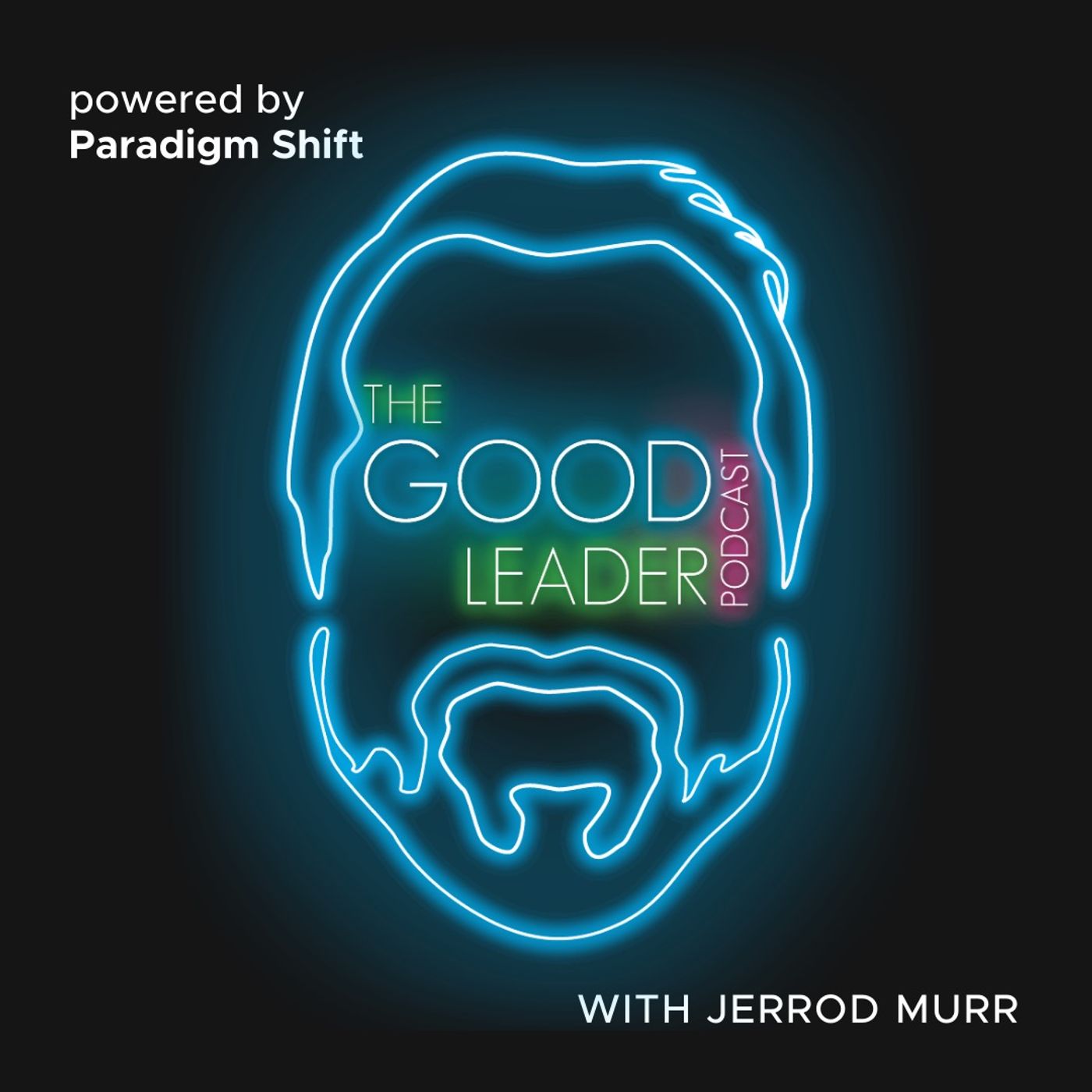 The Good Leader Podcast 