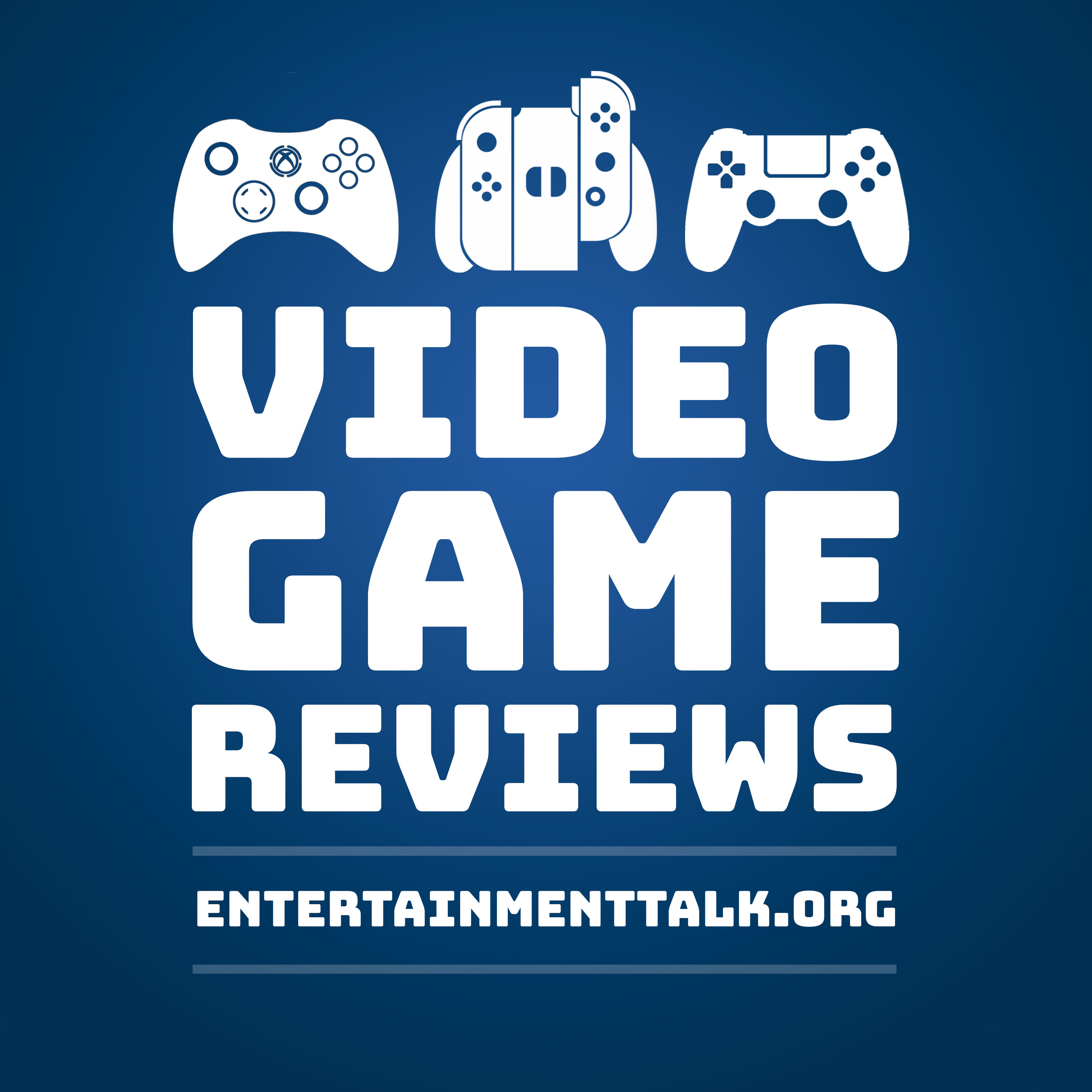 Entertainment Talk Video Game Reviews 