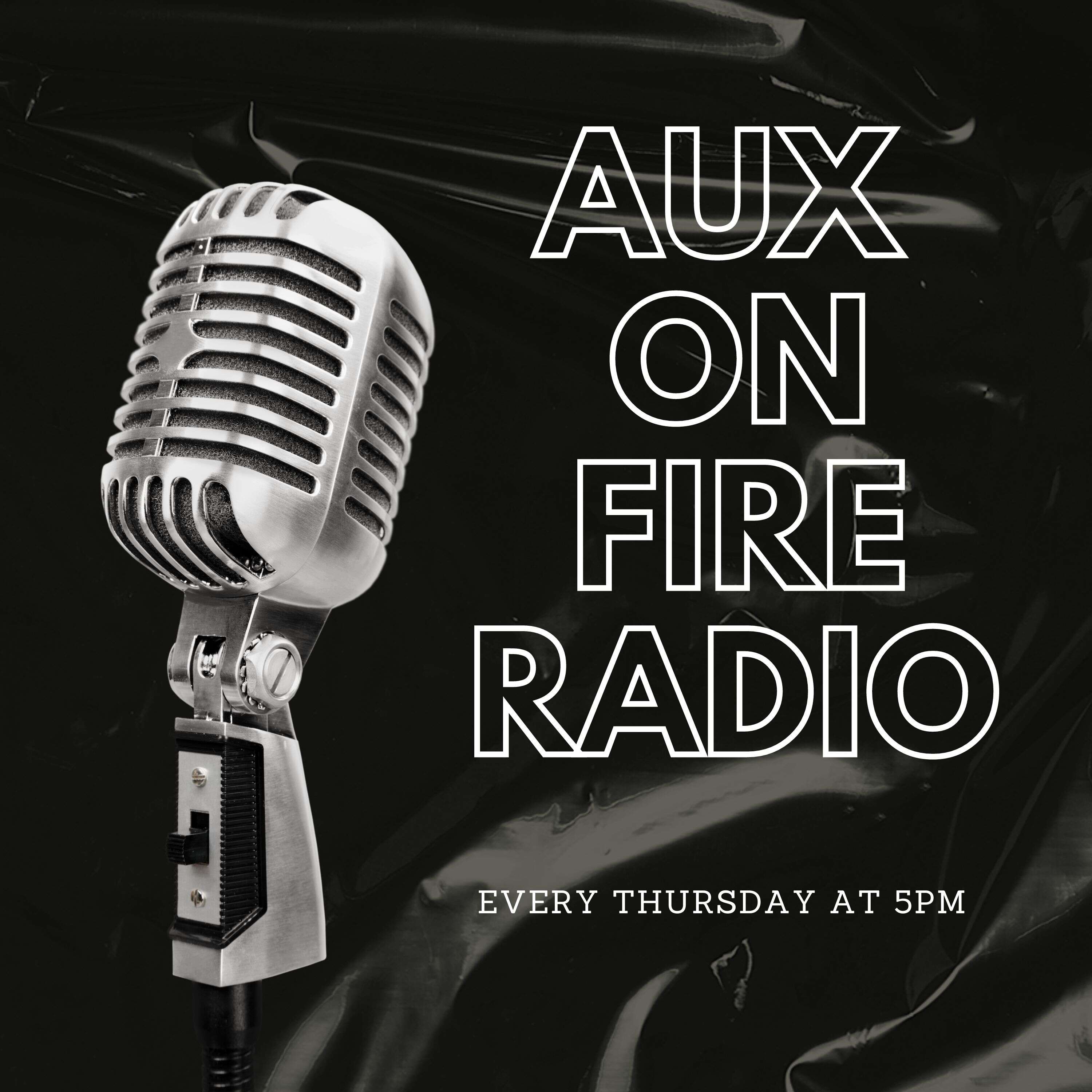 Aux on Fire Radio 