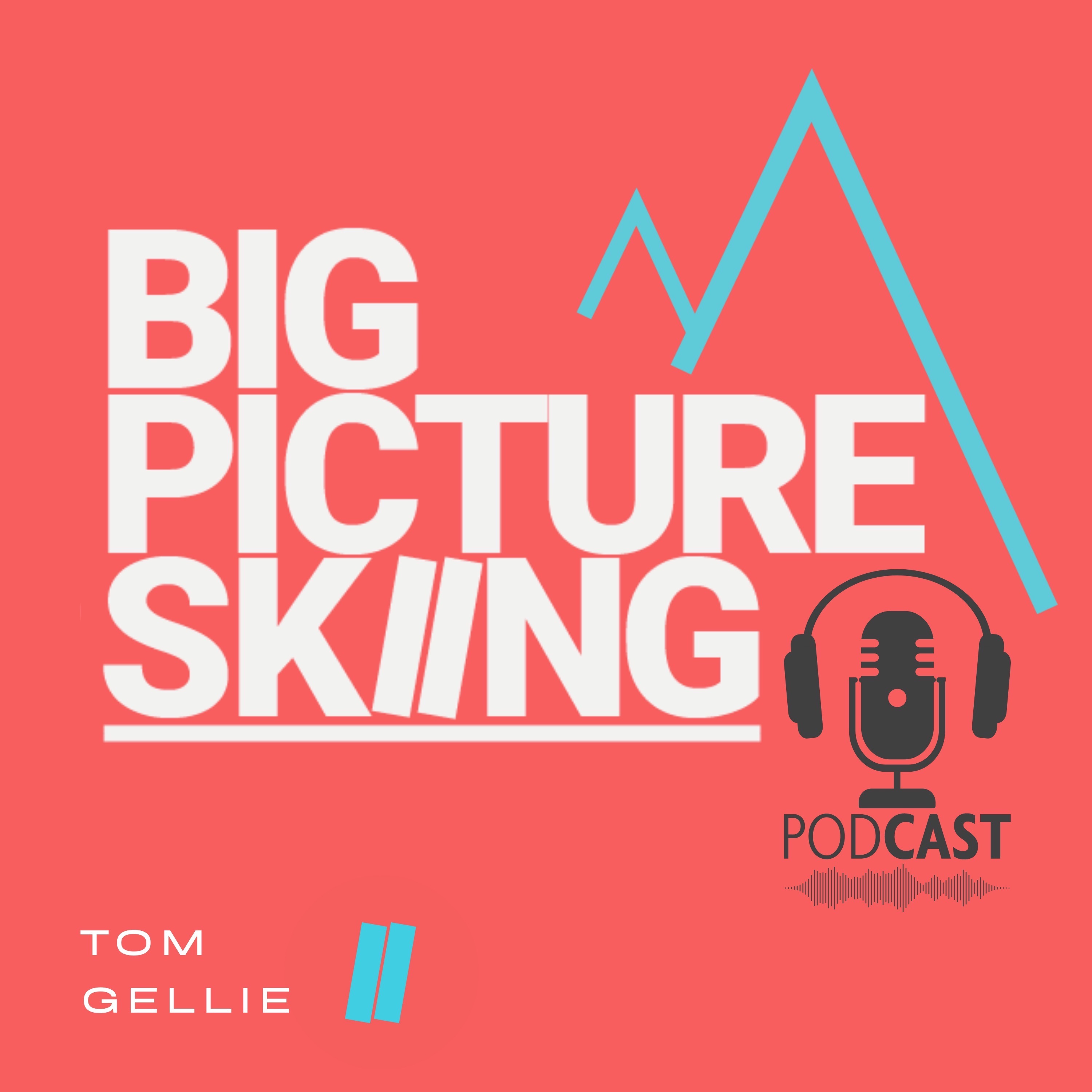 Big Picture Skiing Podcast 