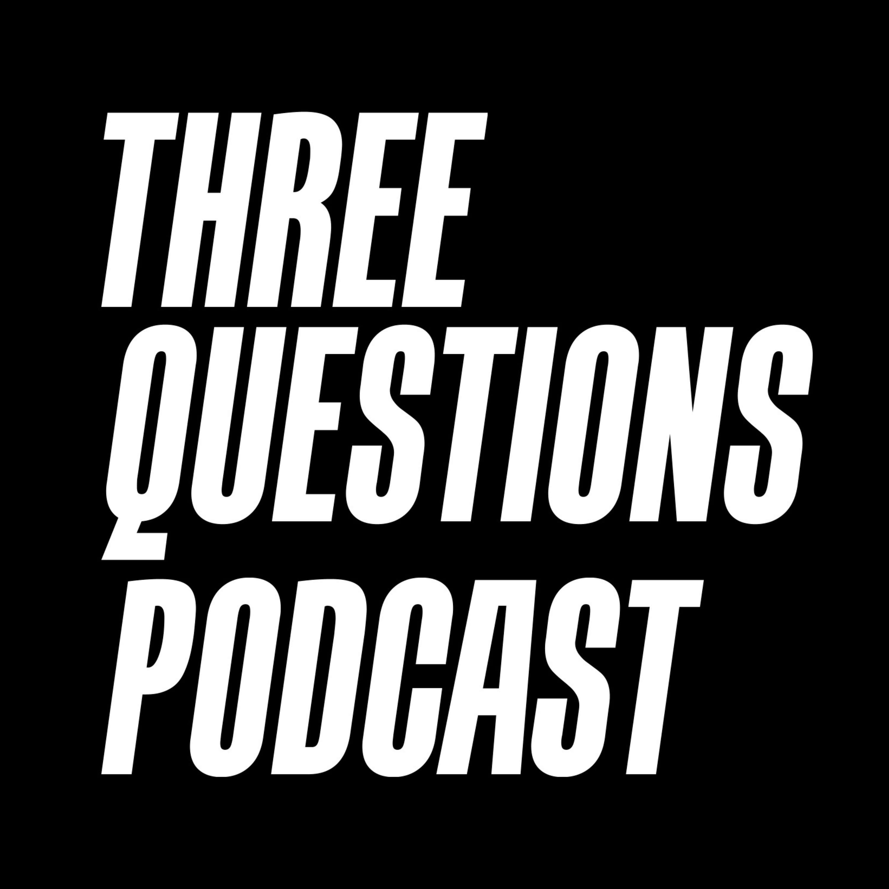 Three Questions Podcast 