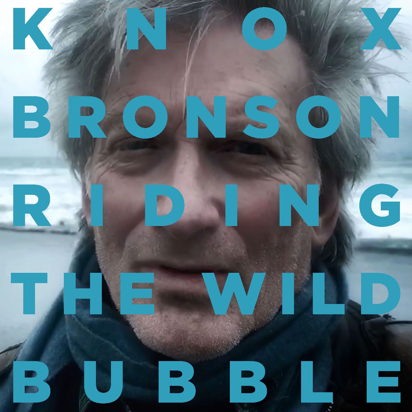 Knox Bronson ~ Riding The Wild Bubble 