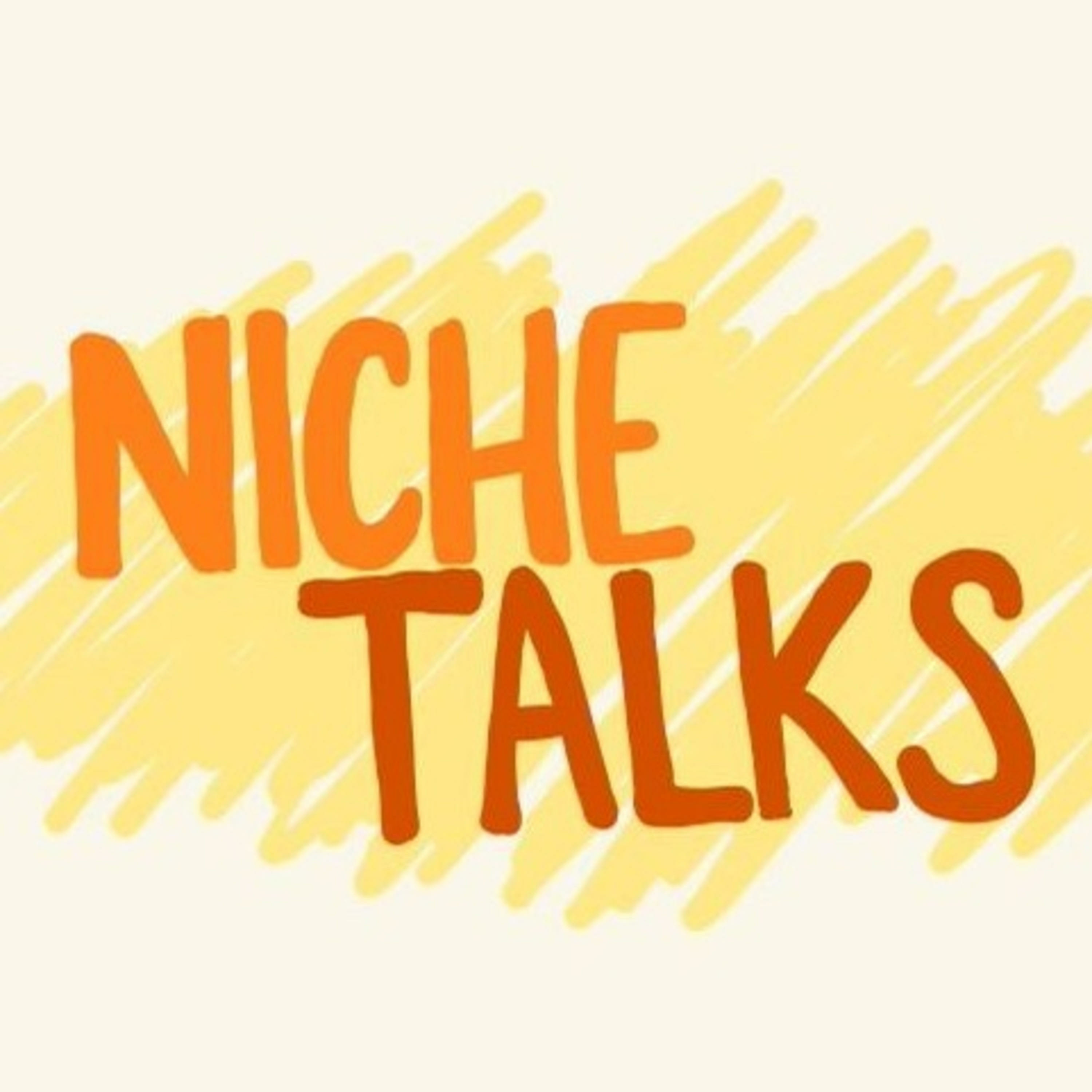 Niche Talks 