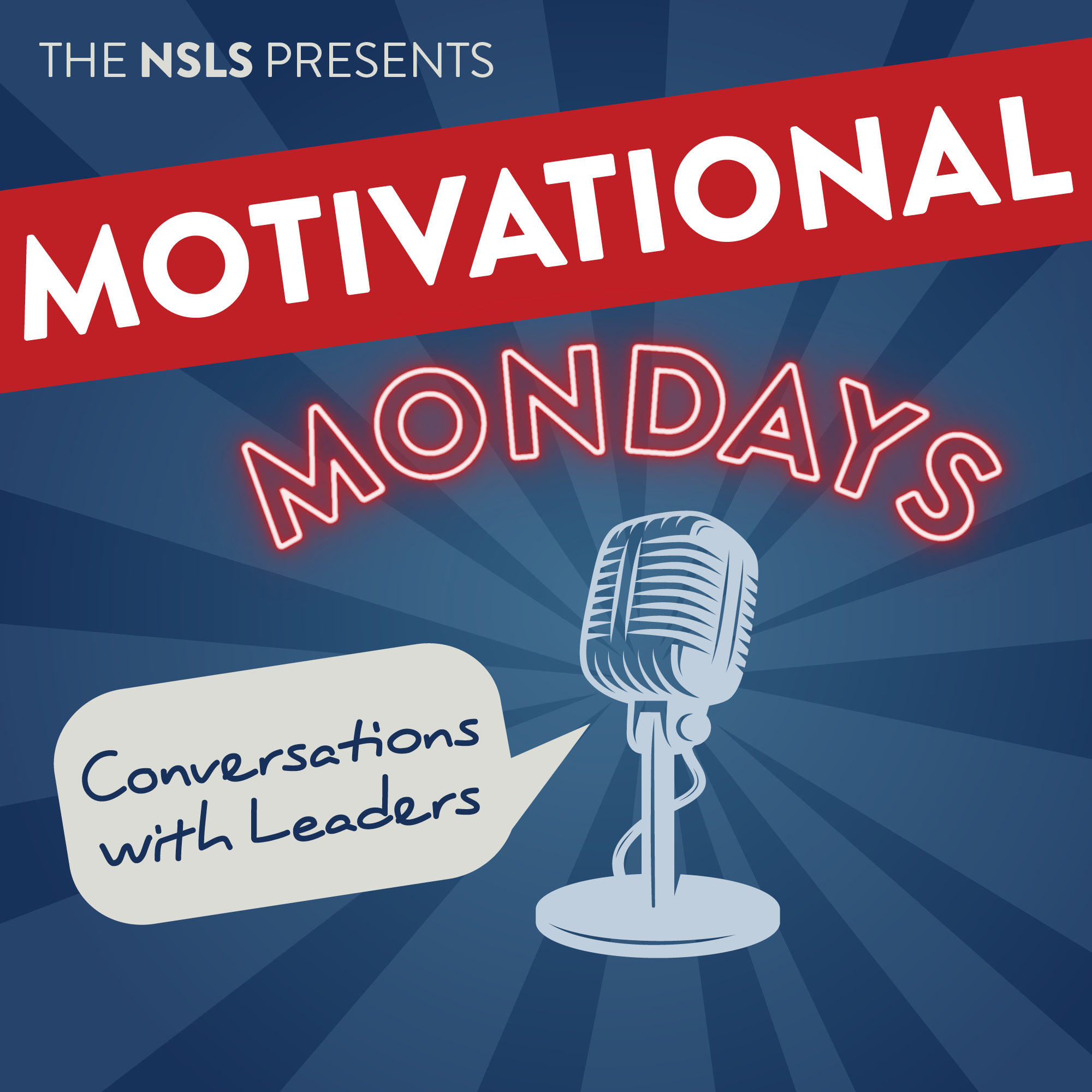 Motivational Mondays: Conversations with Leaders 