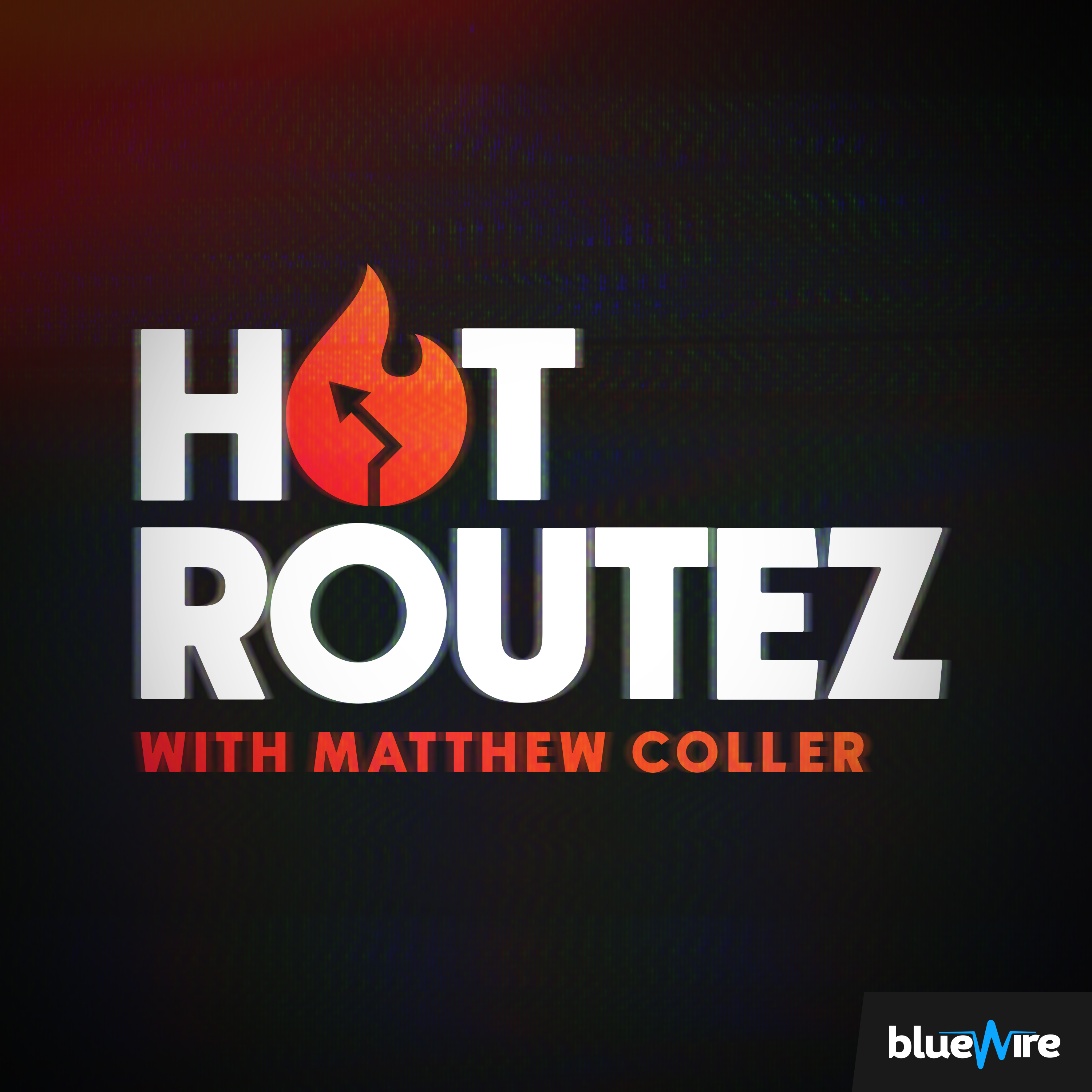 Hot Routez with Matthew Coller 