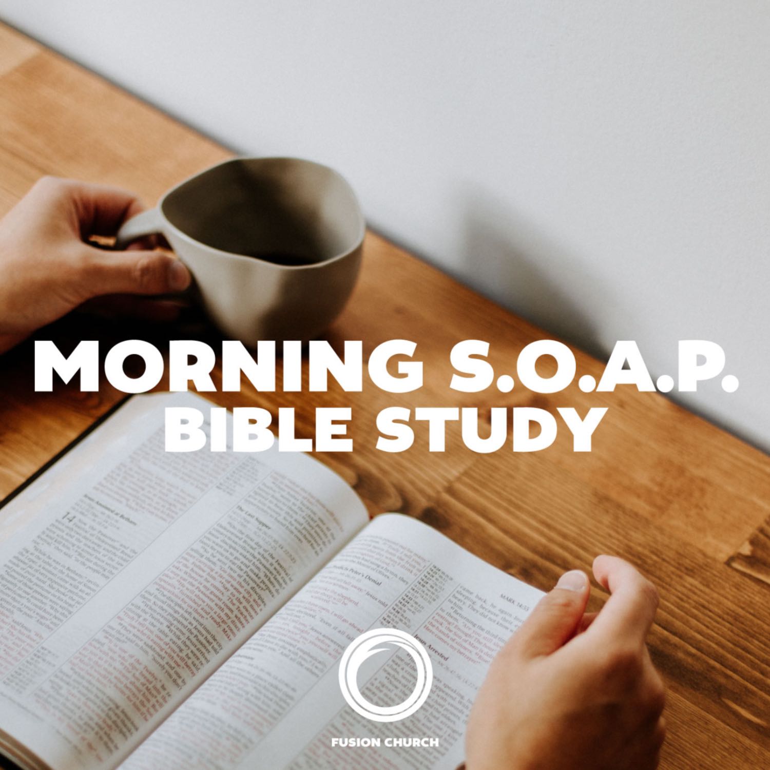 Fusion Church Morning SOAP Bible Study 