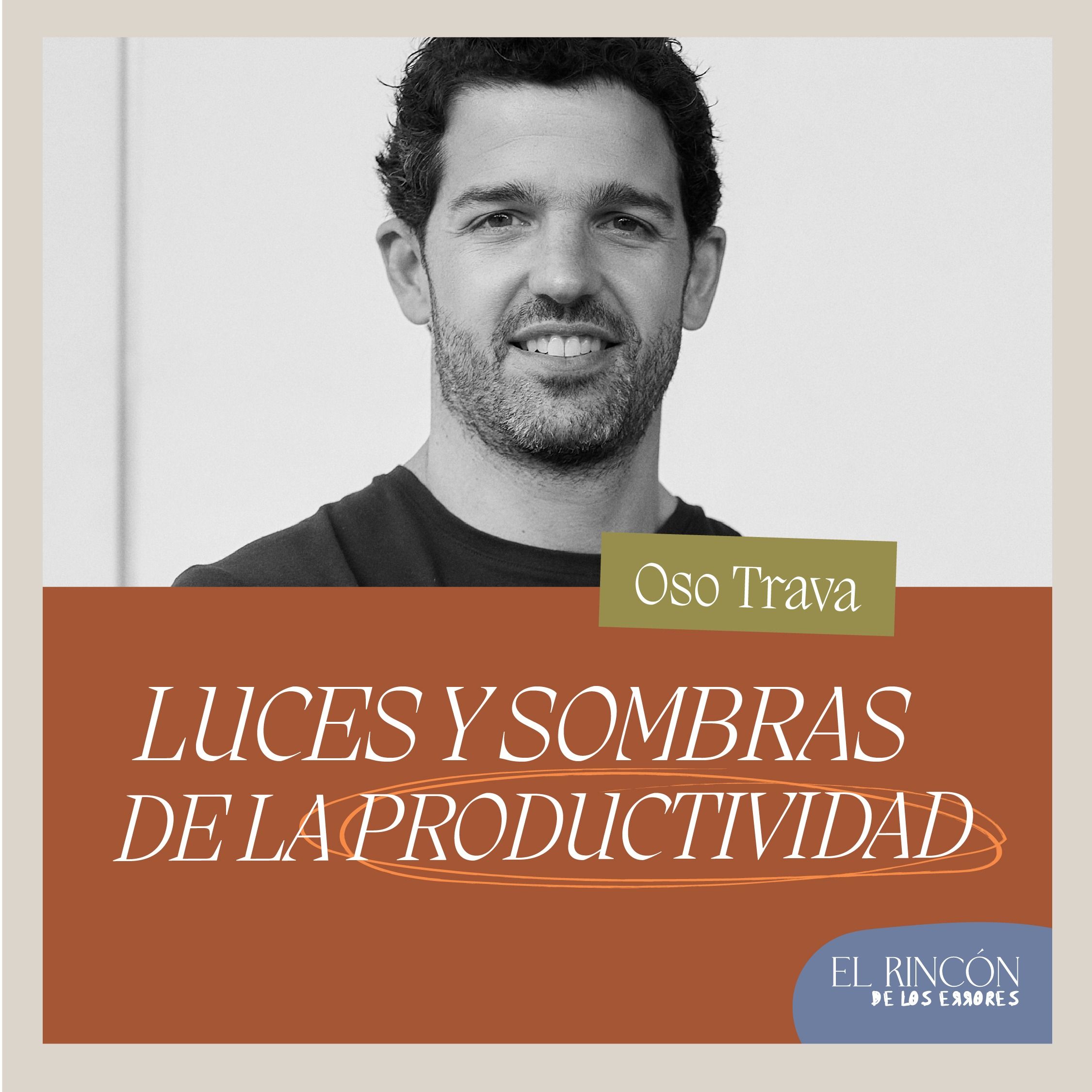 Aprendiendo a vivir en el presente - Oso Trava | El rincón de los errores T2