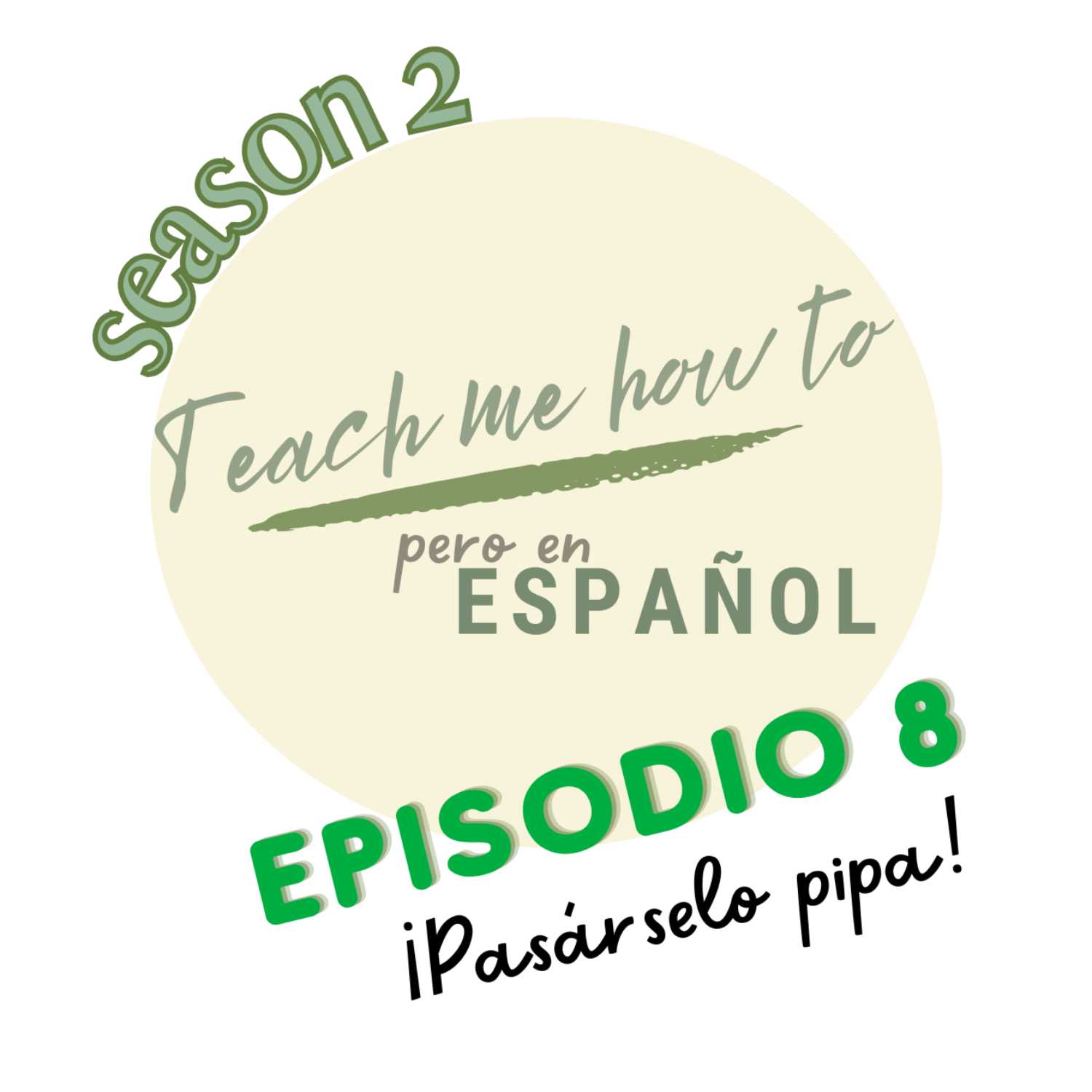 Episodio 8: ¡Pasárselo pipa! 