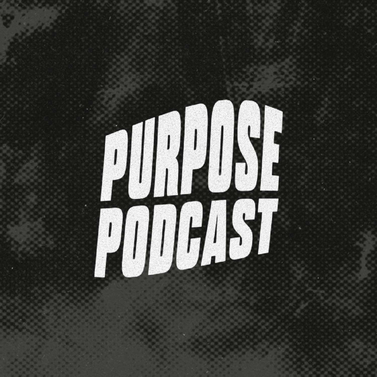 Purpose Podcast 