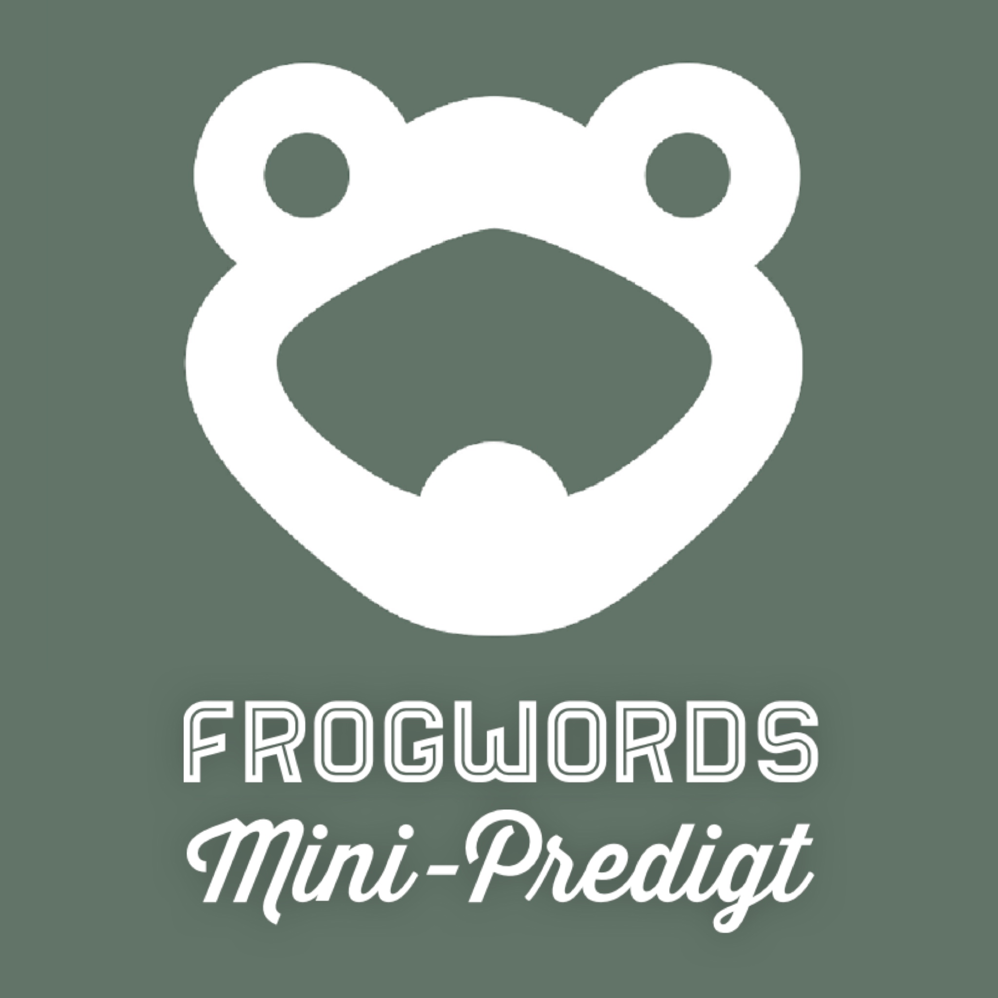 FROGWORDS Mini-Predigt 