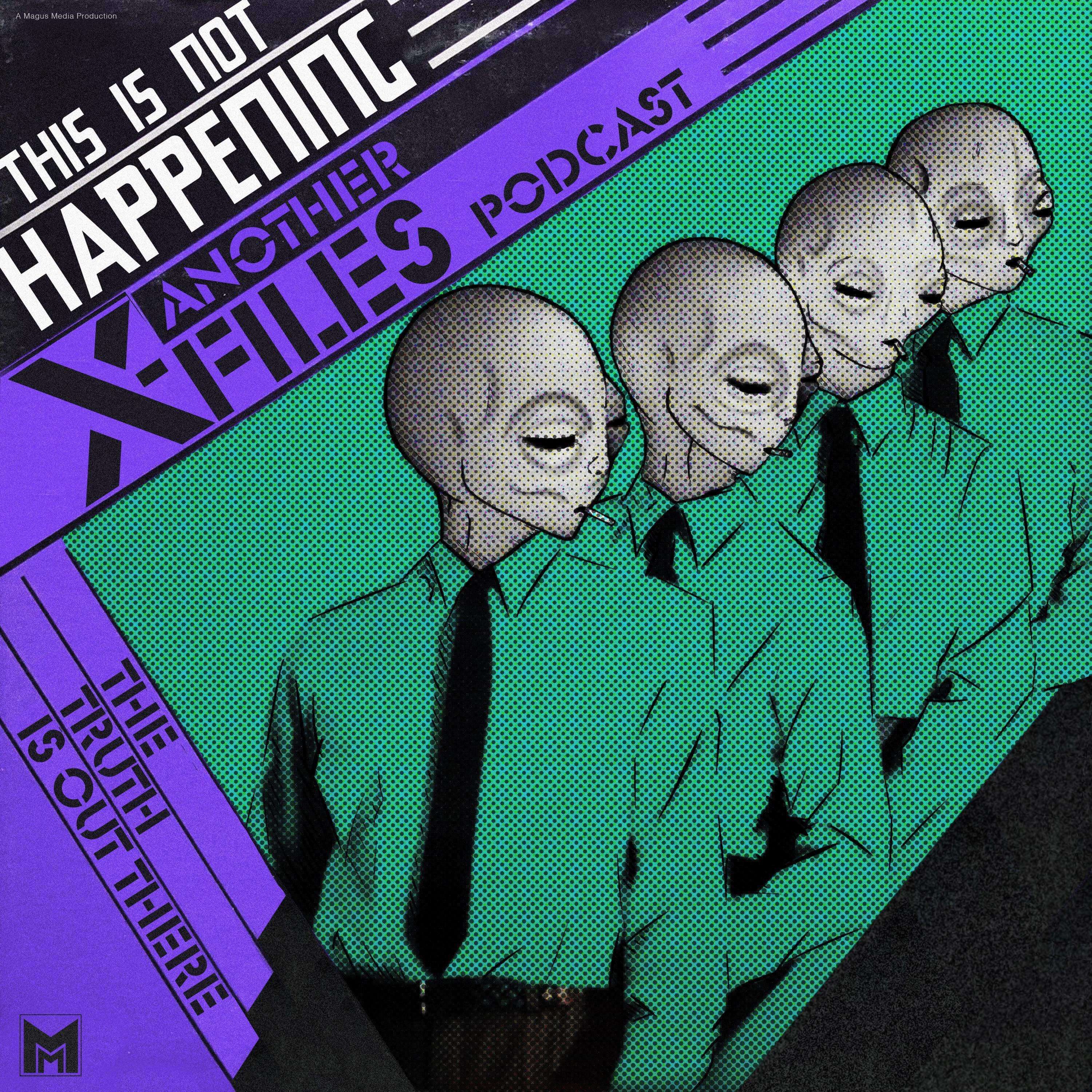 This Is Not Happening: Another X-Files Podcast 