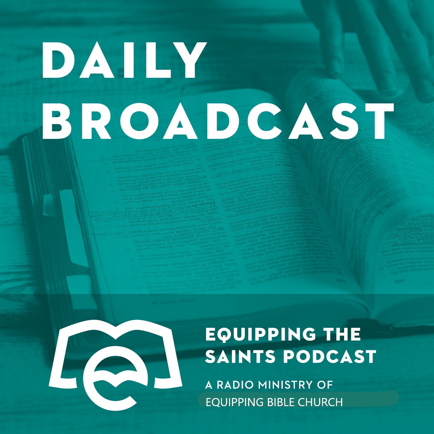 Broadcasts | Equipping the Saints | Expository Bible Teaching 