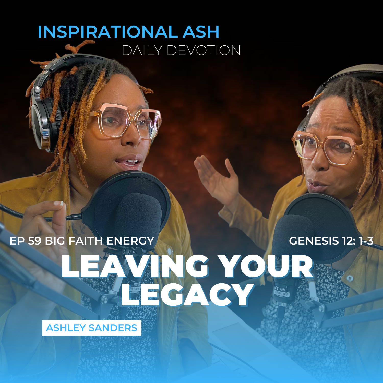 Big Faith Energy: Leaving Your Legacy! 