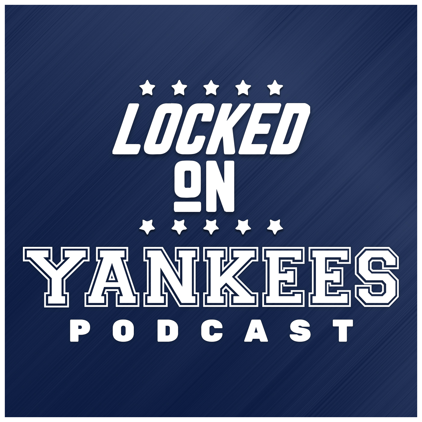 Locked On Yankees - Daily Podcast On The New York Yankees 