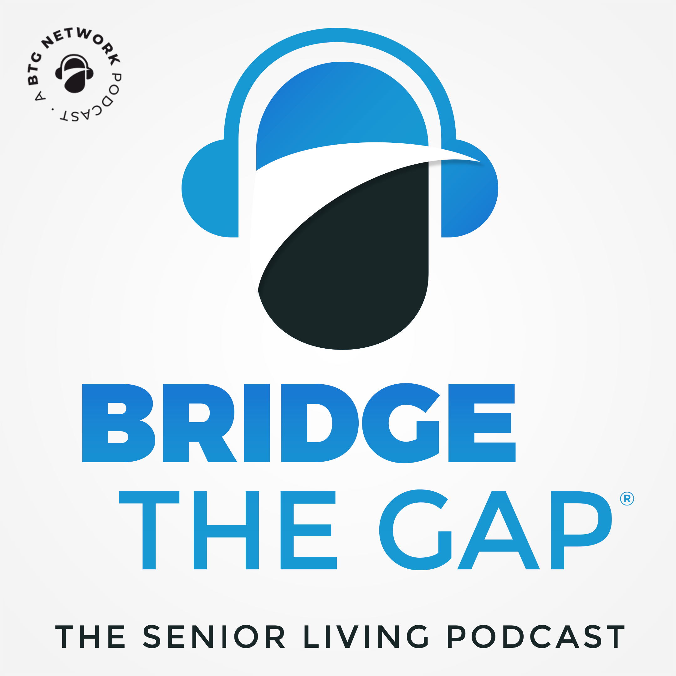 Bridge the Gap: The Senior Living Podcast 